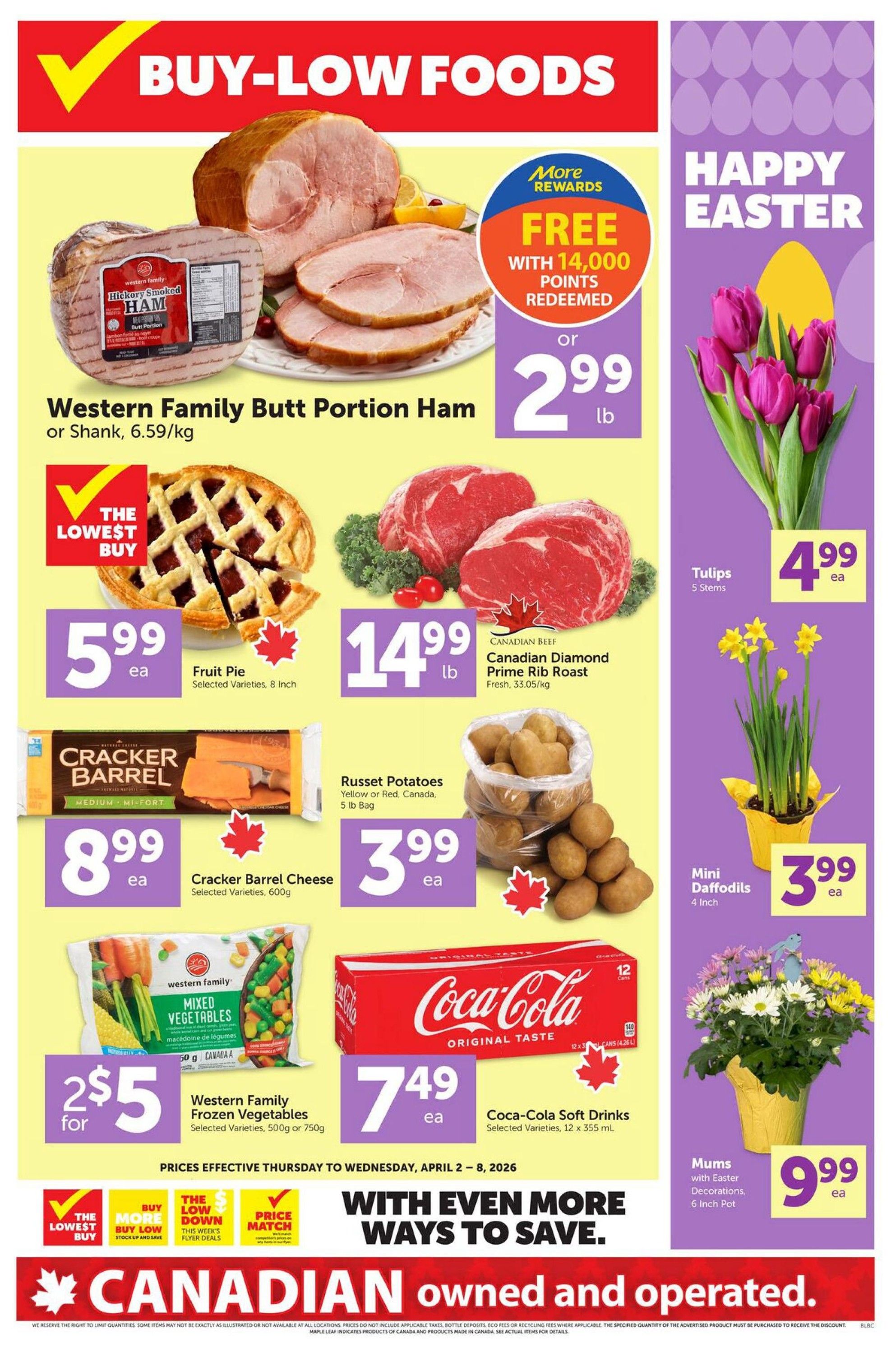 Buy-Low Foods weekly flyer specials featuring Western Family Butt Portion Ham or Shank for $6.59/kg, with a free offer with 14,000 points redeemed or $2.99lb. Also available is Fruit Pie for $5.99 each, Canadian Diamond Prime Rib Roast for $14.99lb, Cracker Barrel Cheese for $8.99 each, and Russet Potatoes for $3.99 each. Western Family Frozen Vegetables are 2 for $5, and Coca-Cola Soft Drinks (12 x 355ml cans) are $7.49 each. Easter floral arrangements include Tulips (5 stems) for $4.99 each, Mini Daffodils (4 inch) for $3.99 each, and Mums with Easter Decorations (6 inch pot) for $9.99 each. Prices are effective Thursday, April 2 - 8, 2026. The flyer emphasizes 'With Even More Ways to Save' and 'Canadian Owned and Operated.