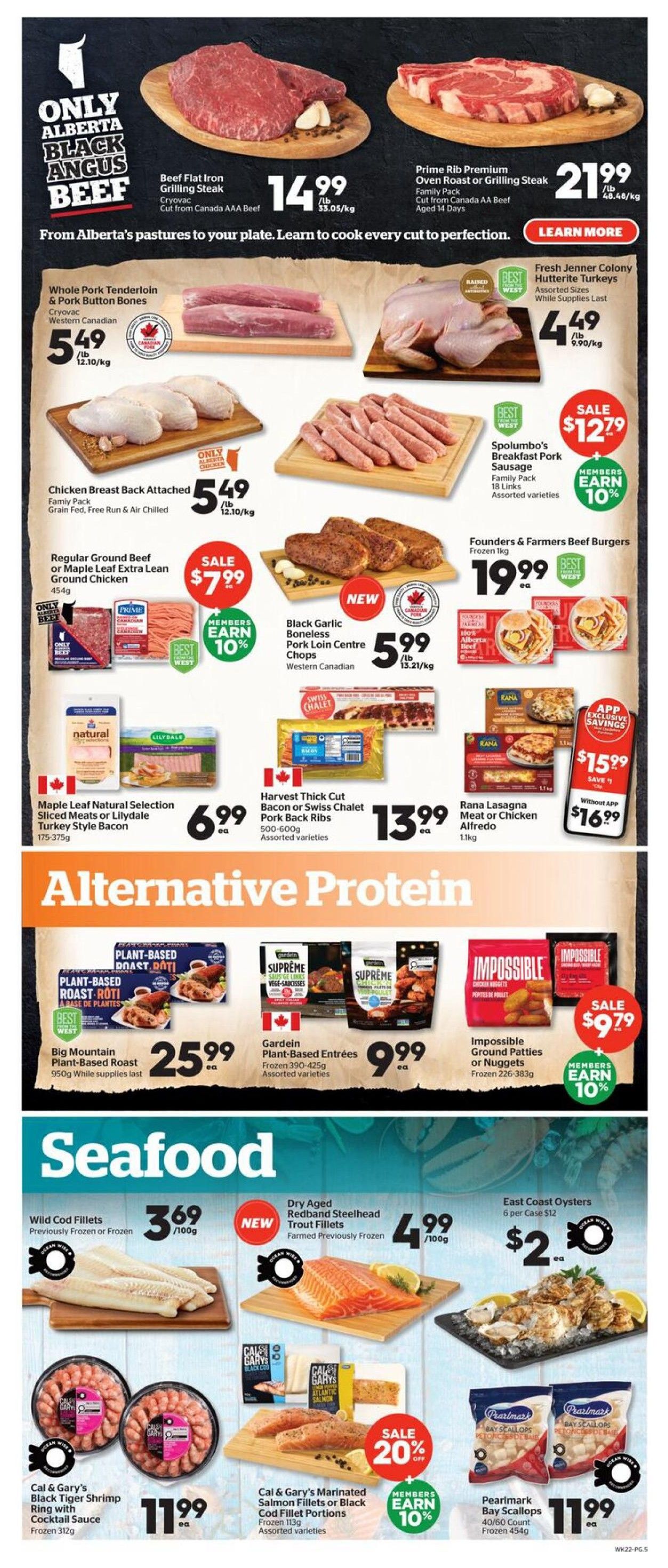 Calgary Co-op Weekly Flyer Specials Page 5. Featuring Alberta Black Angus Beef Flat Iron Grilling Steak for $14.99/lb and Prime Rib Premium Oven Roast or Grilling Steak for $21.99/lb. Also available is Whole Pork Tenderloin & Pork Button Bones for $5.49/lb, and Fresh Jenner Colony Hutterite Turkeys for $4.49/lb. Chicken Breast Back Attached is $5.49/pack. Spolumbo's Breakfast Pork Sausage is on sale for $12.79. New Black Garlic Boneless Pork Loin Centre Chops are $5.99/lb. Founders & Farmers Beef Burgers are $19.99/kg. Maple Leaf Natural Selection Sliced Meats or Lilydale Turkey Style Bacon is $6.99 each. Harvest Thick Cut Bacon or Swiss Chalet Pork Back Ribs are $13.99 each. Rana Lasagna Meat or Chicken Alfredo is $15.99 (app exclusive savings, $16.99 without app). Alternative Protein section includes Big Mountain Plant-Based Roast for $25.99 each, Gardein Plant-Based Entrees for $9.99 each, and Impossible Ground Patties or Nuggets for $9.79 (members earn 10% off). Seafood section features Wild Cod Fillets for $3.69/100g, Dry Aged Redband Steelhead Trout Fillets for $4.99/100g, and East Coast Oysters for $2.00 each. Cal & Gary's Black Tiger Shrimp Ring with Cocktail Sauce is $11.99 each. Cal & Gary's Marinated Salmon Fillets or Black Cod Fillet Portions are on sale for 20% off (members earn 10% off). Pearlmarrk Bay Scallops are $11.99 each.