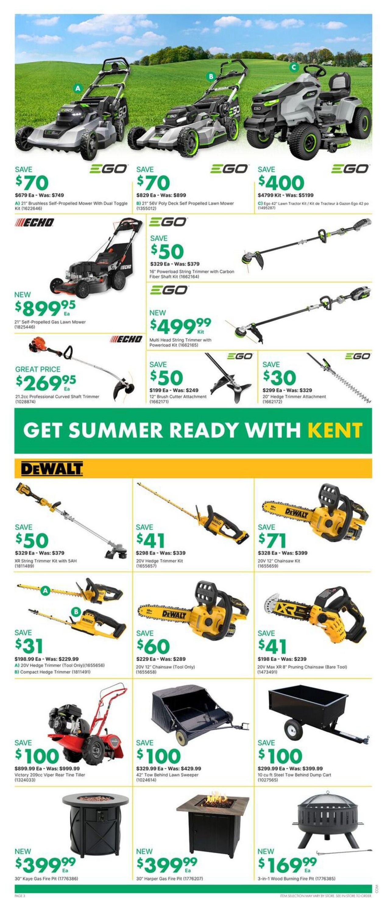 Page 3 of the kent flyer features a wide selection of lawn and garden equipment. Top row showcases EGO products: a 21' Brushless Self-Propelled Mower with Dual Toggle Kit for $70 off (was $749), an EGO 21' 56V Poly Deck Self Propelled Lawn Mower for $70 off (was $899), and an EGO 42' Lawn Tractor Kit for $400 off (was $5199). Below, find an ECHO 21' Self-Propelled Gas Lawn Mower for $899.99, and an ECHO 16' Powerload String Trimmer with Carbon Fiber Shaft Kit for $50 off (was $379). Also featured are EGO string trimmers: a 16' Powerload String Trimmer with Powerload Kit for $50 off (was $379), a NEW 56V Multi Head String Trimmer with Powerload Kit for $499.99, and a 12' Brush Cutter Attachment for $50 off (was $249). A 20' Hedge Trimmer Attachment is $30 off (was $329). The middle section highlights DEWALT tools: an XR String Trimmer Kit with 5AH battery for $50 off (was $379), a 20V Hedge Trimmer Kit for $41 off (was $339), a 20V Chainsaw Kit for $71 off (was $399). Also available are A) 20V Hedge Trimmer (Tool Only) and B) Compact Hedge Trimmer for $31 off (was $229.99), a 20V 12' Chainsaw (Tool Only) for $60 off (was $289), and a 20V Max XR 8' Pruning Chainsaw (Bare Tool) for $41 off (was $239). The bottom row features outdoor living items: a Victory 209cc Viper Rear Tine Tiller for $100 off (was $999.99), a 42' Tow Behind Lawn Sweeper for $100 off (was $429.99), and a 10 cu ft Steel Tow Behind Dump Cart for $100 off (was $399.99). Finally, there are three NEW fire pits: a 30' Kaye Gas Fire Pit for $399.99, a 30' Harper Gas Fire Pit for $399.99, and a 3-in-1 Wood Burning Fire Pit for $169.99. The page includes the slogan 'GET SUMMER READY WITH KENT.