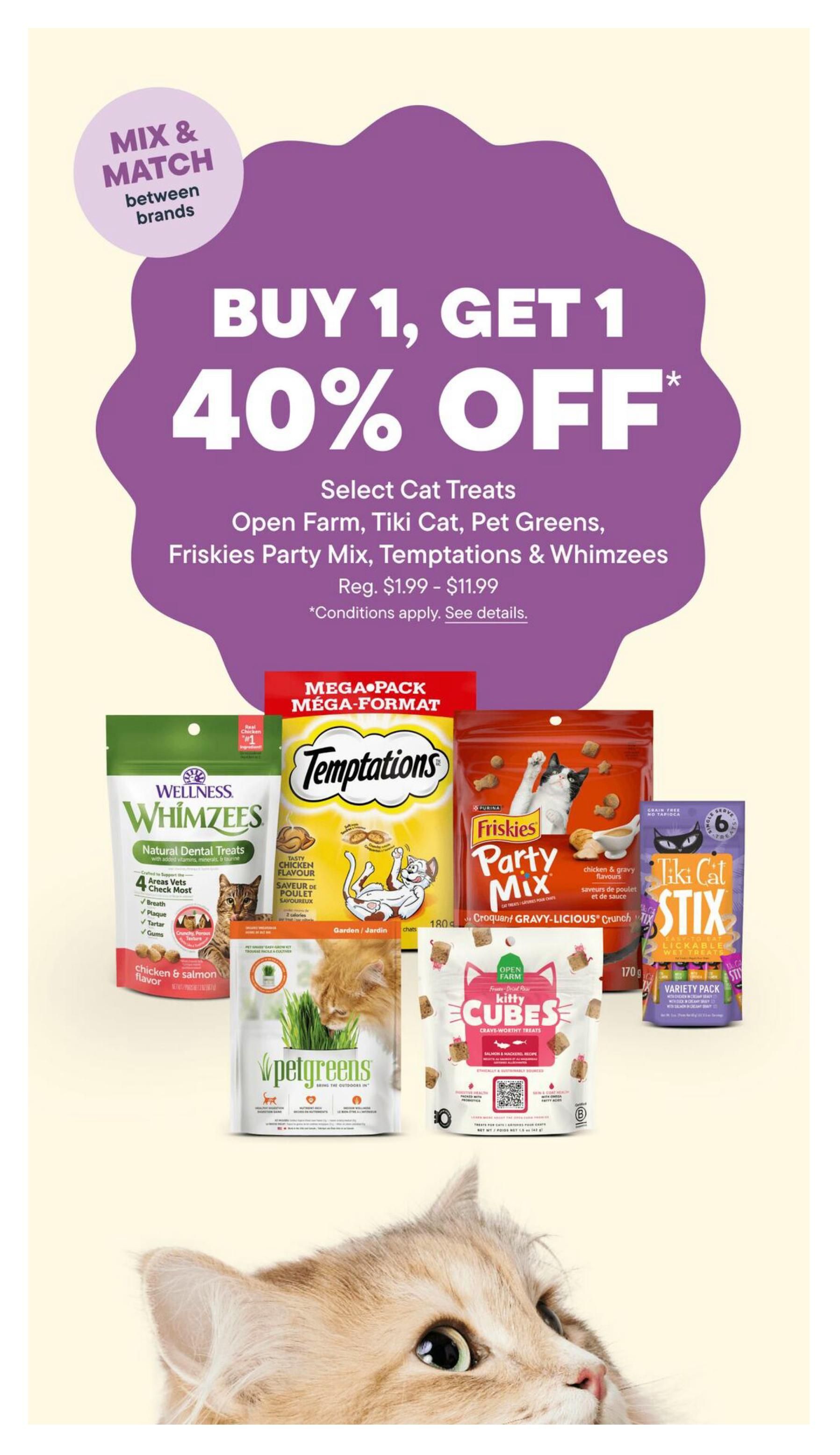 Tisol Pet Nutrition flyer specials page 12: Buy 1, Get 1 40% off select cat treats including Open Farm, Tiki Cat, Pet Greens, Friskies Party Mix, Temptations, and Whimzees. Regular prices range from $1.99 to $11.99. Featured products include Wellness Whimzees Natural Dental Treats in chicken & salmon flavour, Temptations Mega Pack in garden flavour, Purina Friskies Party Mix in chicken & gravy-licious crunch, Tiki Cat Stix variety pack, Pet Greens Garden cat grass kit, and Open Farm Kitty Cubes crave-worthy treats in salmon & mackerel recipe. Conditions apply; see details.