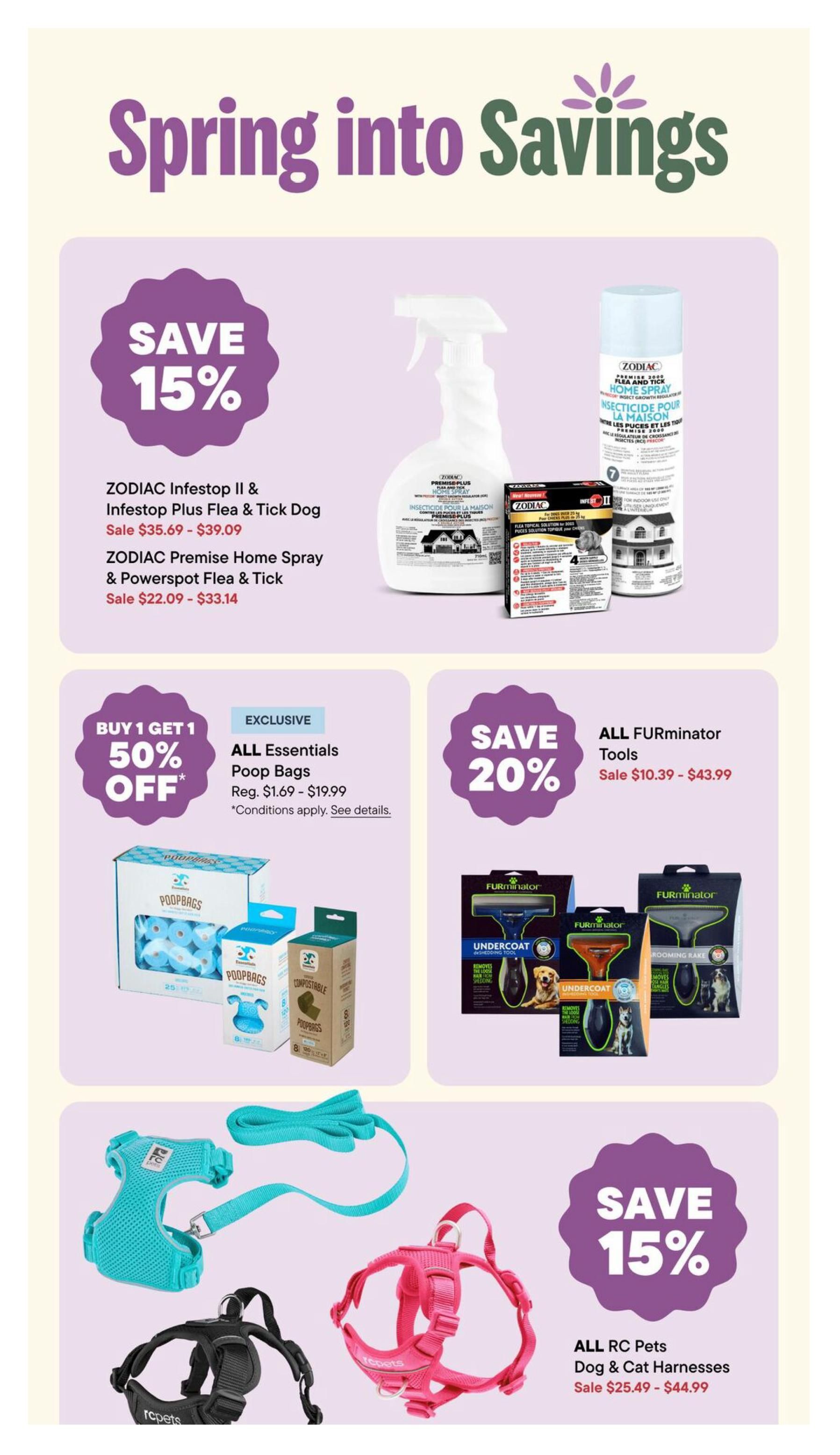 Total Pet flyer specials page 2, featuring 'Spring into Savings'. Save 15% on ZODIAC Infestop II & Infestop Plus Flea & Tick Dog spray, sale priced from $35.69 - $39.09, and ZODIAC Premise Home Spray & PowerSpot Flea & Tick, sale priced from $22.09 - $33.14. Exclusive Buy 1 Get 1 50% off ALL Essentials Poop Bags, regular price $1.69 - $19.99. Save 20% on ALL FURminator Tools, sale priced from $10.39 - $43.99. Save 15% on ALL RC Pets Dog & Cat Harnesses, sale priced from $25.49 - $44.99.