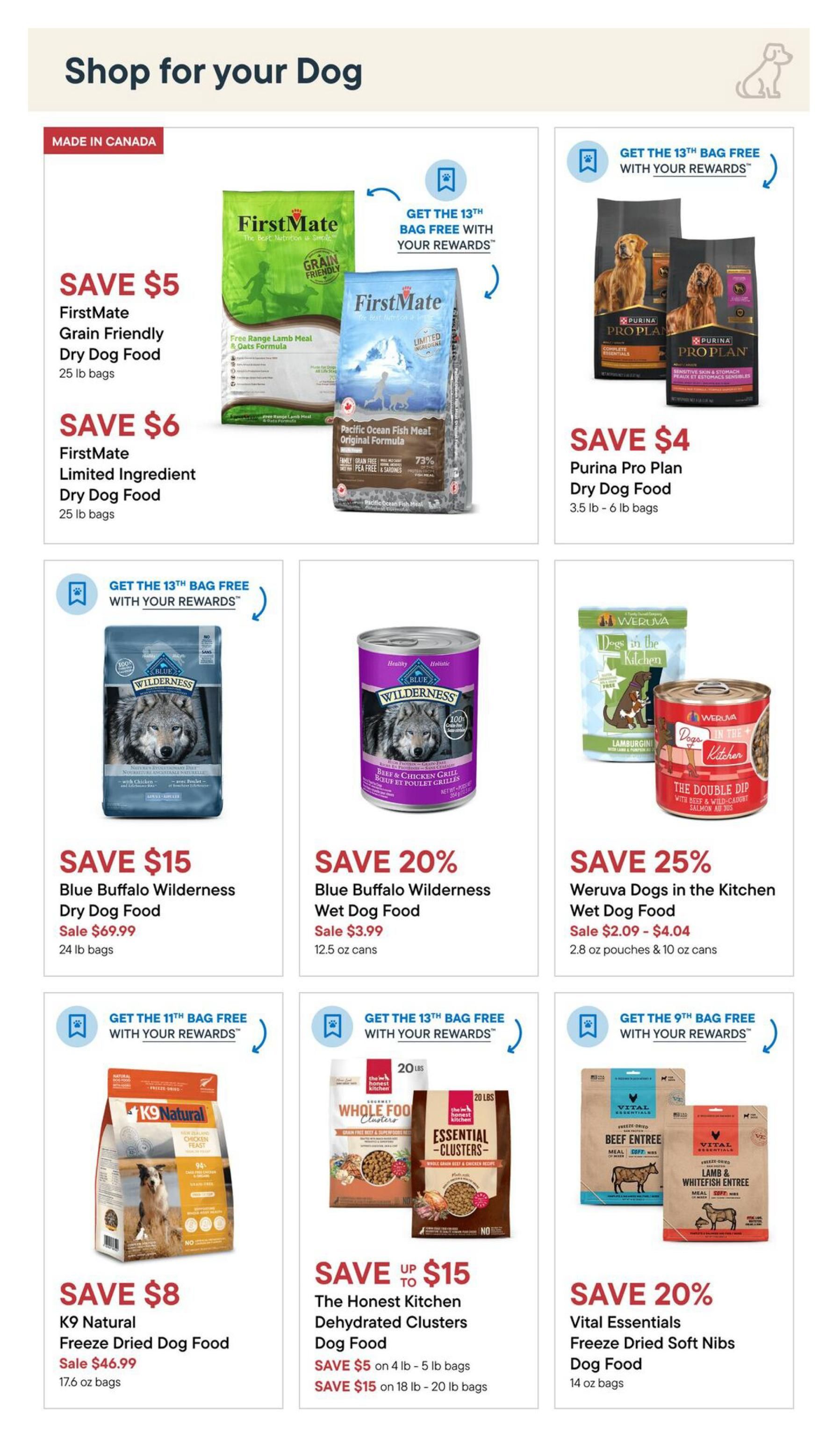 Total Pet flyer page 5, featuring dog food specials. Save $5 on FirstMate Grain Friendly Dry Dog Food (25 lb bags) and save $6 on FirstMate Limited Ingredient Dry Dog Food (25 lb bags). Both offer Get the 13th bag free with your rewards. Save $4 on Purina Pro Plan Dry Dog Food (3.5 lb - 6 lb bags). Save $15 on Blue Buffalo Wilderness Dry Dog Food (24 lb bags) and save 20% on Blue Buffalo Wilderness Wet Dog Food (12.5 oz cans). Save 25% on Weruva Dogs in the Kitchen Wet Dog Food (2.8 oz pouches & 10 oz cans). Save $8 on K9 Natural Freeze Dried Dog Food (17.6 oz bags) with Get the 11th bag free with your rewards. Save up to $15 on The Honest Kitchen Dehydrated Clusters Dog Food, with savings of $5 on 4 lb - 5 lb bags and $15 on 18 lb - 20 lb bags. Get the 13th bag free with your rewards on The Honest Kitchen. Save 20% on Vital Essentials Freeze Dried Soft Nibs Dog Food (14 oz bags) with Get the 9th bag free with your rewards.