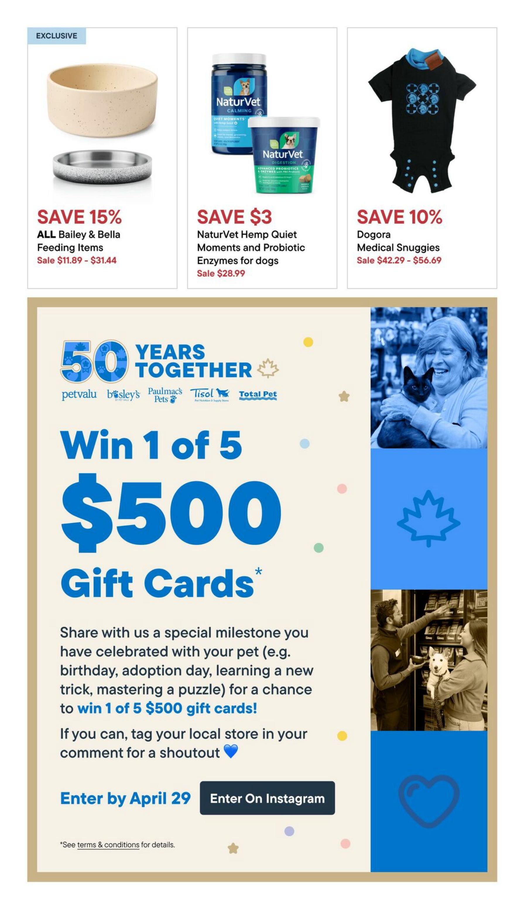 Total Pet flyer page 7 features exclusive savings and a contest. Save 15% on all Bailey & Bella Feeding Items, sale priced from $11.89 to $31.44. Save $3 on NaturVet Hemp Quiet Moments and Probiotic Enzymes for dogs, sale priced at $28.99. Save 10% on Dogora Medical Snuggies, sale priced from $42.29 to $56.69. The flyer also promotes a '50 Years Together' contest to win 1 of 5 $500 gift cards. To enter, share a special pet milestone by April 29 and tag your local store on Instagram. See terms & conditions for details.