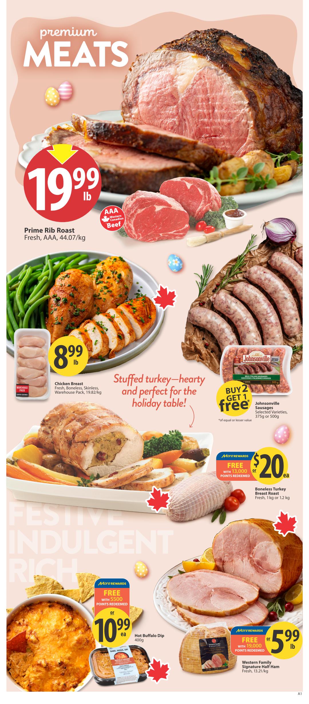 Save-On-Foods weekly flyer specials page 6 features premium meats. AAA Western Canadian Beef Prime Rib Roast is $19.99 per lb. Fresh chicken breast, boneless, skinless, warehouse pack is $8.99 per lb. Johnsonville Sausages, selected varieties, 375g or 500g, are buy 2 get 1 free. A stuffed turkey is shown as hearty and perfect for the holiday table. Boneless Turkey Breast Roast, fresh, 1lb or 1.2kg, is $20 each with 13,000 More Rewards points redeemed. Hot Buffalo Dip, 400g, is $10.99 each with 5,500 More Rewards points redeemed. Western Family Signature Half Ham, fresh, 13.21/kg, is $5.99 per lb with 19,000 More Rewards points redeemed.