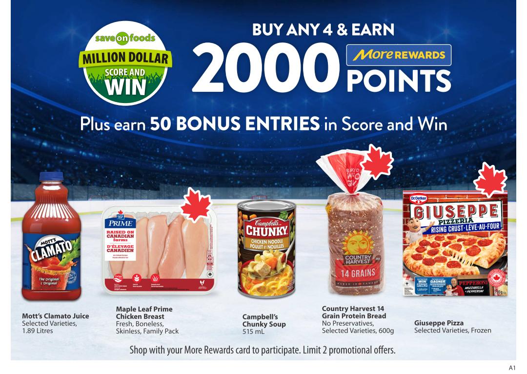 Save-On-Foods weekly flyer specials page 33 features a 'Buy Any 4 & Earn 2000 More Rewards Points' promotion, plus 50 bonus entries in the 'Million Dollar Score and Win' contest. Featured products include Mott's Clamato Juice, 1.89 Litres, for selected varieties; Maple Leaf Prime Chicken Breast, fresh, boneless, skinless family pack; Campbell's Chunky Soup, 515 mL, chicken noodle flavour; Country Harvest 14 Grain Protein Bread, no preservatives, selected varieties, 600g; and Giuseppe Pizza, selected varieties, frozen. Customers can shop with their More Rewards card to participate, with a limit of 2 promotional offers.