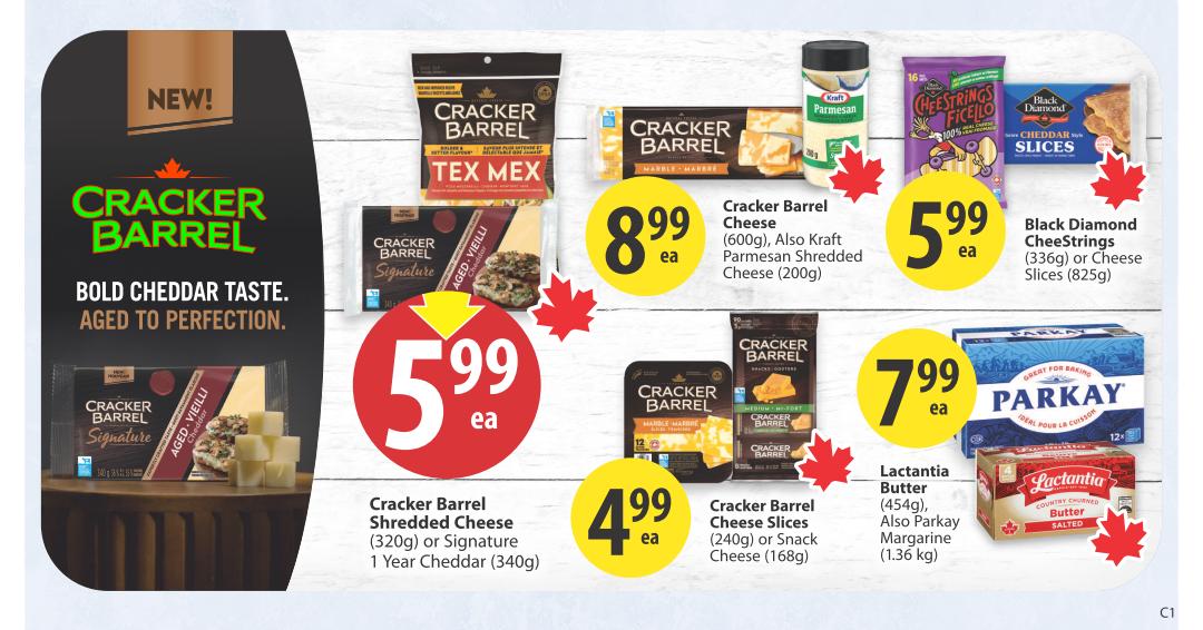 Save-On-Foods weekly flyer specials page 21 features Cracker Barrel cheese products. New Cracker Barrel 'Bold Cheddar Taste. Aged to Perfection.' is highlighted. Cracker Barrel Shredded Cheese (320g) or Signature 1 Year Cheddar (340g) is on sale for $5.99 each. Cracker Barrel Cheese Slices (240g) or Snack Cheese (168g) are $4.99 each. Cracker Barrel Cheese (600g), also Kraft Parmesan Shredded Cheese (200g) is $8.99 each. Black Diamond CheeStrings (336g) or Cheese Slices (825g) are $5.99 each. Lactantia Butter (454g) or Parkay Margarine (1.36 kg) is $7.99 each.
