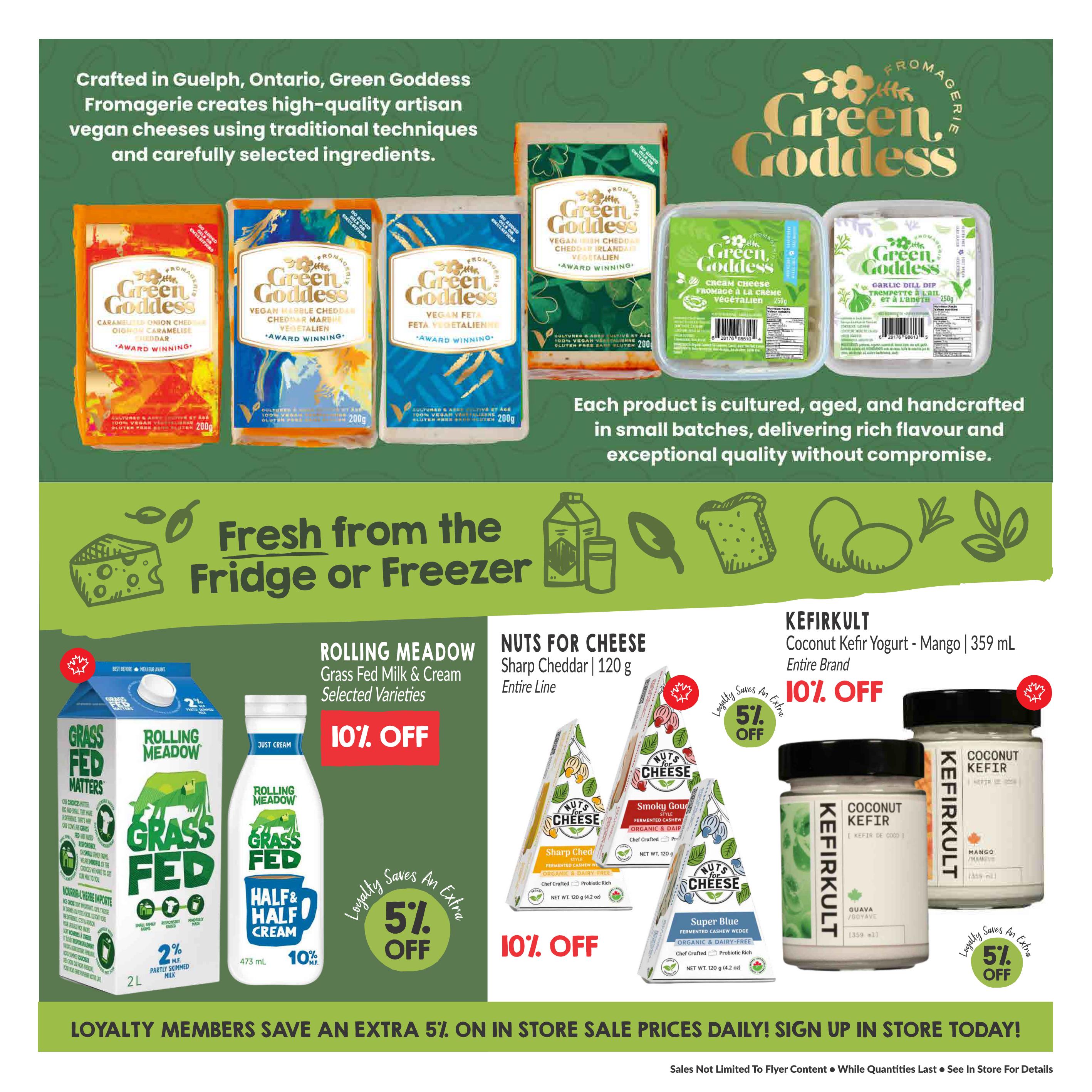 Goodness Me! flyer page 5 featuring Green Goddess vegan cheeses crafted in Guelph, Ontario. Products include Green Goddess Caramelized Onion Cheddar, Vegan Irish Cheddar, Feta Vegetarian, Cream Cheese, and Garlic Dill Dip. The page also highlights 'Fresh from the Fridge or Freezer' with Rolling Meadow Grass Fed Milk & Cream products, including 2L Grass Fed Milk and 473 mL Half & Half Cream, both offering 10% off. Additionally, Nuts for Cheese Sharp Cheddar, Smoky Gouda, and Super Blue varieties are available for 10% off. Kefirkult Coconut Kefir Yogurt in Mango and Guava flavours (359 mL) is also featured with a 10% discount. Loyalty members save an extra 5% on in-store sale prices daily.