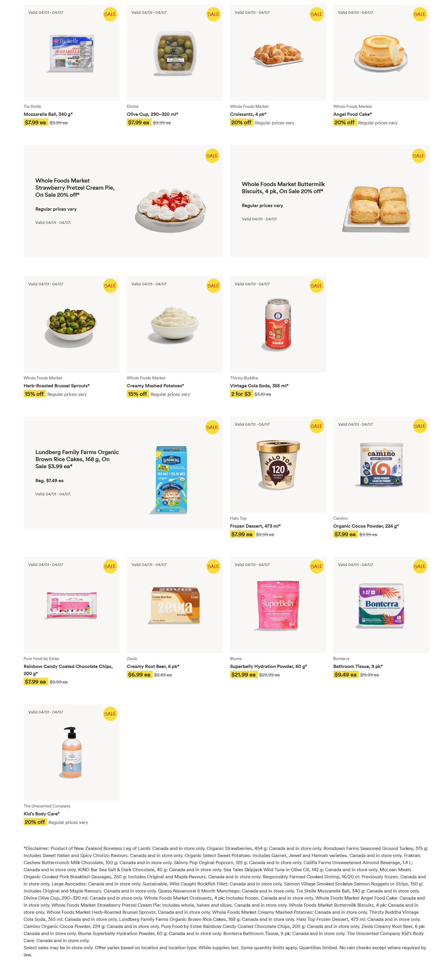 Whole Foods Market Ontario flyer page 2 features a variety of products on sale from April 1st to April 7th. Highlights include Tre Stelle Mozzarella Bali, 340 g for $7.99, Divina Olive Cup, 290-320 ml for $7.99, and Whole Foods Market Croissants, 4 pk, and Angel Food Cake, both on sale for 20% off regular prices. Also featured are Whole Foods Market Strawberry Pretzel Cream Pie, on sale for 20% off, Whole Foods Market Buttermilk Biscuits, 4 pk, on sale for 20% off, Whole Foods Market Herb-Roasted Brussels Sprouts, on sale for 15% off, and Whole Foods Market Creamy Mashed Potatoes, on sale for 15% off. Thirsty Buddha Vintage Cola Soda, 355 ml, is available 2 for $3. Lundberg Family Farms Organic Brown Rice Cakes, 168 g, are on sale for $3.99. Halo Top Frozen Dessert, 473 ml, is $7.99, and Camino Organic Cocoa Powder, 224 g, is $7.99. Pure Food by Estee Rainbow Candy Coated Chocolate Chips, 200 g, are $7.99. Zevia Creamy Root Beer, 6 pk, is $6.99. Blume Superbelly Hydration Powder, 60 g, is $21.99. Bonterra Bathroom Tissue, 9 pk, is $9.49. The Unscented Company Kid's Body Care is 20% off regular prices. A disclaimer at the bottom details product origins and availability.