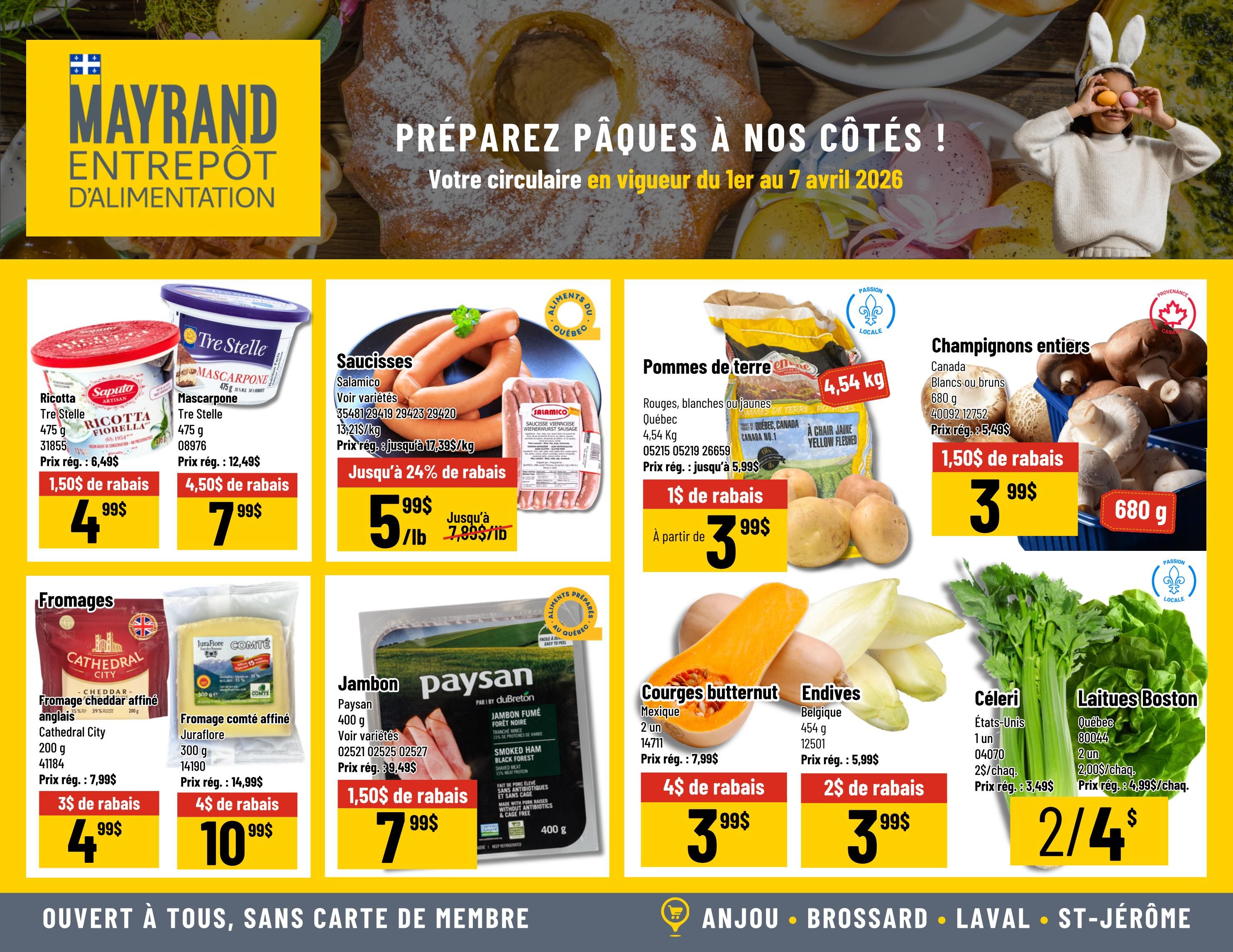 Mayrand Entrepot D'alimentation flyer page 3, featuring Easter specials. Products include Saputo Ricotta Fiorella 475g for $4.99 with a $1.50 discount, Tre Stelle Mascarpone 475g for $7.99 with a $4.50 discount. Salami sausages are on sale for $5.99/lb, up to 24% off. Yellow or red potatoes 4.54kg are $3.99 starting from $1 off. Canada whole mushrooms (white or brown) 680g are $3.99 with a $1.50 discount. Cathedral City aged cheddar cheese 200g is $4.99 with a $3 discount. Juraflore Comté cheese 300g is $10.99 with a $4 discount. Paysan smoked ham forest black 400g is $7.99 with a $1.50 discount. Mexican butternut squash is $3.99 with a $4 discount. Belgian endives 454g are $3.99 with a $2 discount. Quebec celery is 2 for $4, regularly $3.49 each. Boston lettuce from Quebec is 2 for $4, regularly $2.00 each.