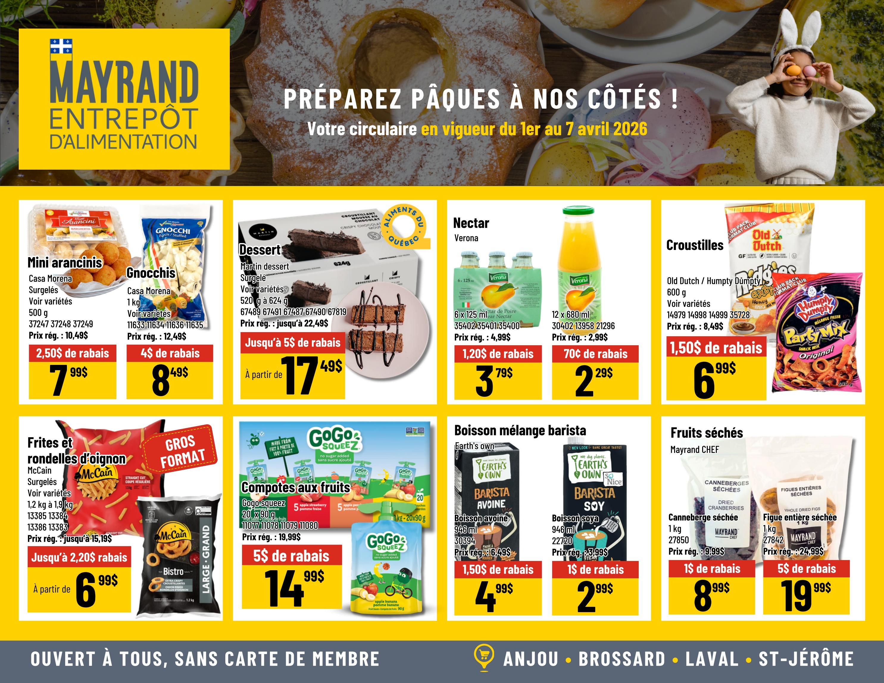 Mayrand flyer page 4 features Easter preparation specials. Deals include Casa Morena mini arancinis for $7.99 with $2.50 off, Casa Morena Gnocchi for $8.49 with $4 off, and Martin dessert for $17.49 with up to $5 off. Verona nectar is available in 6 x 125 ml bottles for $3.79 with $1.20 off, and 12 x 680 ml bottles for $2.29 with $0.70 off. Old Dutch / Humpty Dumpty snacks are on sale for $6.99 with $1.50 off. McCain fries and onion rings are large format and available starting at $6.99 with up to $2.20 off. GoGo Squeez fruit pouches are $14.99 with $5 off. Earth's Own barista oat and soy beverages are $4.99 with $1.50 off for oat and $2.99 with $1 off for soy. Mayrand Chef dried cranberries are $8.99 with $1 off, and whole dried figs are $19.99 with $5 off.