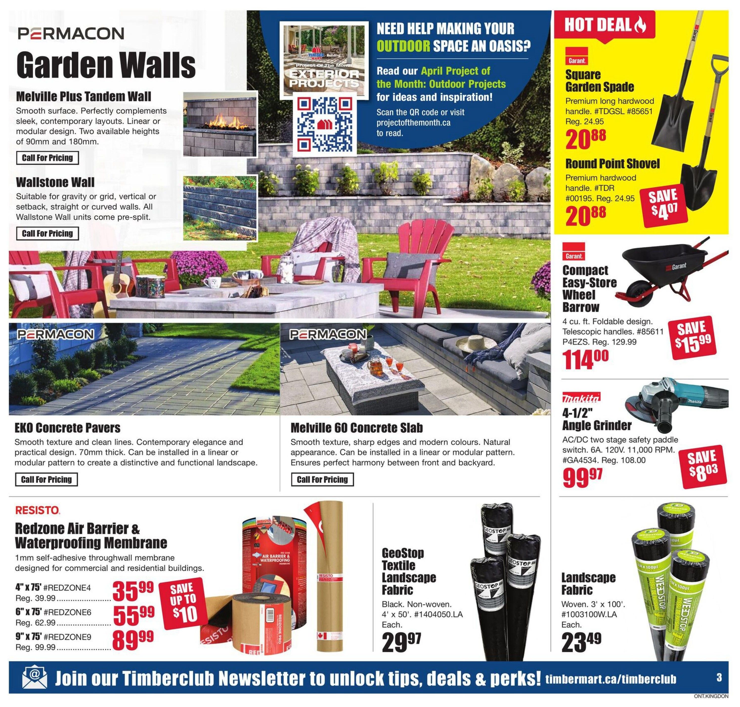 Timber Mart flyer specials page 3 features Permacon Garden Walls including Melville Plus Tandem Wall and Wallstone Wall, both with 'Call for Pricing'. Also featured are EKO Concrete Pavers and Melville 60 Concrete Slab, also 'Call for Pricing'. Hot Deals include a Garat Square Garden Spade for $20.88 (Reg. $24.95), a Round Point Shovel for $20.88 (Reg. $24.95) with a $4.07 savings, a Garat Compact Easy-Store Wheel Barrow for $114.00 (Reg. $129.99) with a $15.99 saving, and a Makita 4-1/2' Angle Grinder for $99.97 (Reg. $108.00) with a $8.03 saving. Resisto Redzone Air Barrier & Waterproofing Membrane is available in 4' x 75' for $35.99 (Reg. $39.99), 6' x 75' for $55.99 (Reg. $62.99), and 9' x 75' for $89.99 (Reg. $99.99), with up to $10 savings. GeoStop Textile Landscape Fabric is $29.97 each, and Landscape Fabric (Woven, 3' x 100') is $23.49 each. The page also promotes joining the Timberclub Newsletter for tips, deals, and perks.
