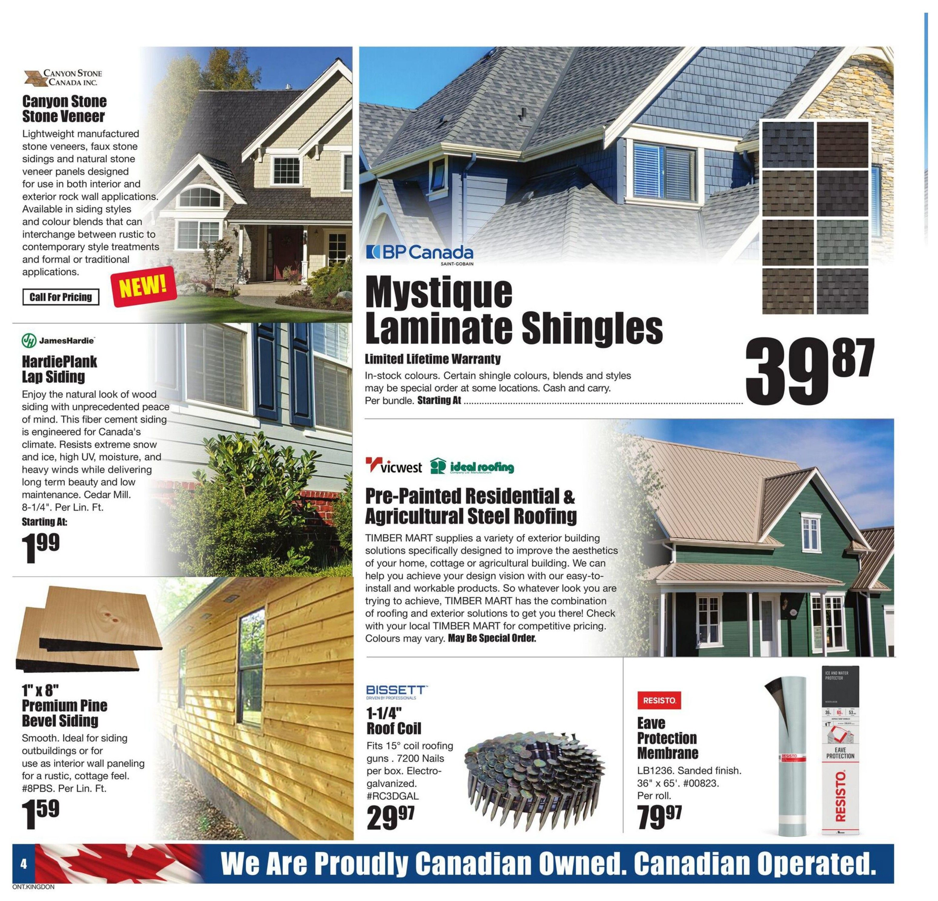Timber Mart flyer specials page 4 features Canyon Stone Stone Veneer, a lightweight manufactured stone veneer available in siding styles and colour blends for interior and exterior applications. Also featured are JamesHardie HardiePlank Lap Siding, engineered for Canada's climate, resisting snow, ice, UV, and heavy winds, starting at $1.99 per linear foot. BP Canada Mystique Laminate Shingles are available starting at $39.87 per bundle with a limited lifetime warranty. Vicwest Ideal Roofing offers pre-painted residential and agricultural steel roofing solutions. Bissett 1-1/4' Roof Coil nails, 7200 per box, electro-galvanized, are priced at $29.97. Resisto Eave Protection Membrane, 36' x 65', is available per roll for $79.97. The page also highlights 1' x 8' Premium Pine Bevel Siding, ideal for outbuildings or interior paneling, starting at $1.59 per linear foot.