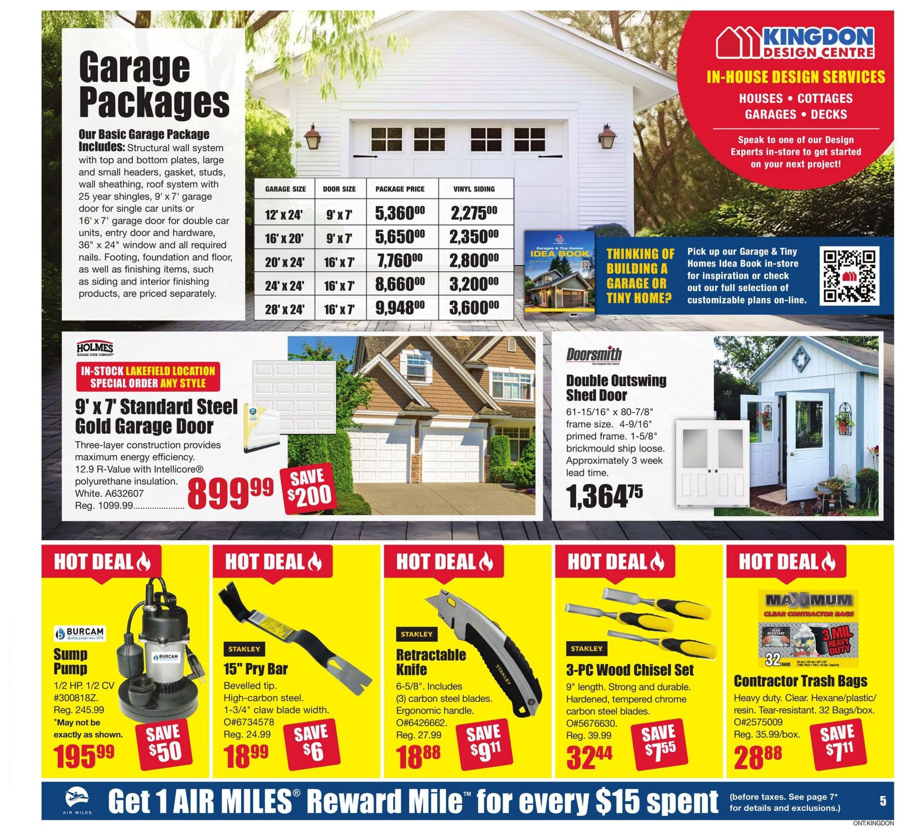 Timber Mart flyer specials page 5 features garage packages with various sizes and prices, including 12' x 24' for $5,360.00 and 28' x 24' for $9,948.00. Also available is a 9' x 7' Standard Steel Gold Garage Door by Holmes for $899.99, a $200 savings from the regular price of $1099.99. The page highlights Kingdon Design Centre's in-house design services for houses, cottages, garages, and decks, and offers a Garage & Tiny Homes Idea Book. A Doorschmith Double Outswing Shed Door is priced at $1,364.75. Hot deals include a Burcam Sump Pump for $195.99 with a $50 savings, a Stanley 15' Pry Bar for $18.99 with a $6 savings, a Stanley Retractable Knife for $18.88 with a $9.11 savings, a Stanley 3-PC Wood Chisel Set for $32.44 with a $7.55 savings, and Maximum Contractor Trash Bags (32 bags/box) for $28.88 with a $7.11 savings. Customers can get 1 AIR MILES Reward Mile for every $15 spent.