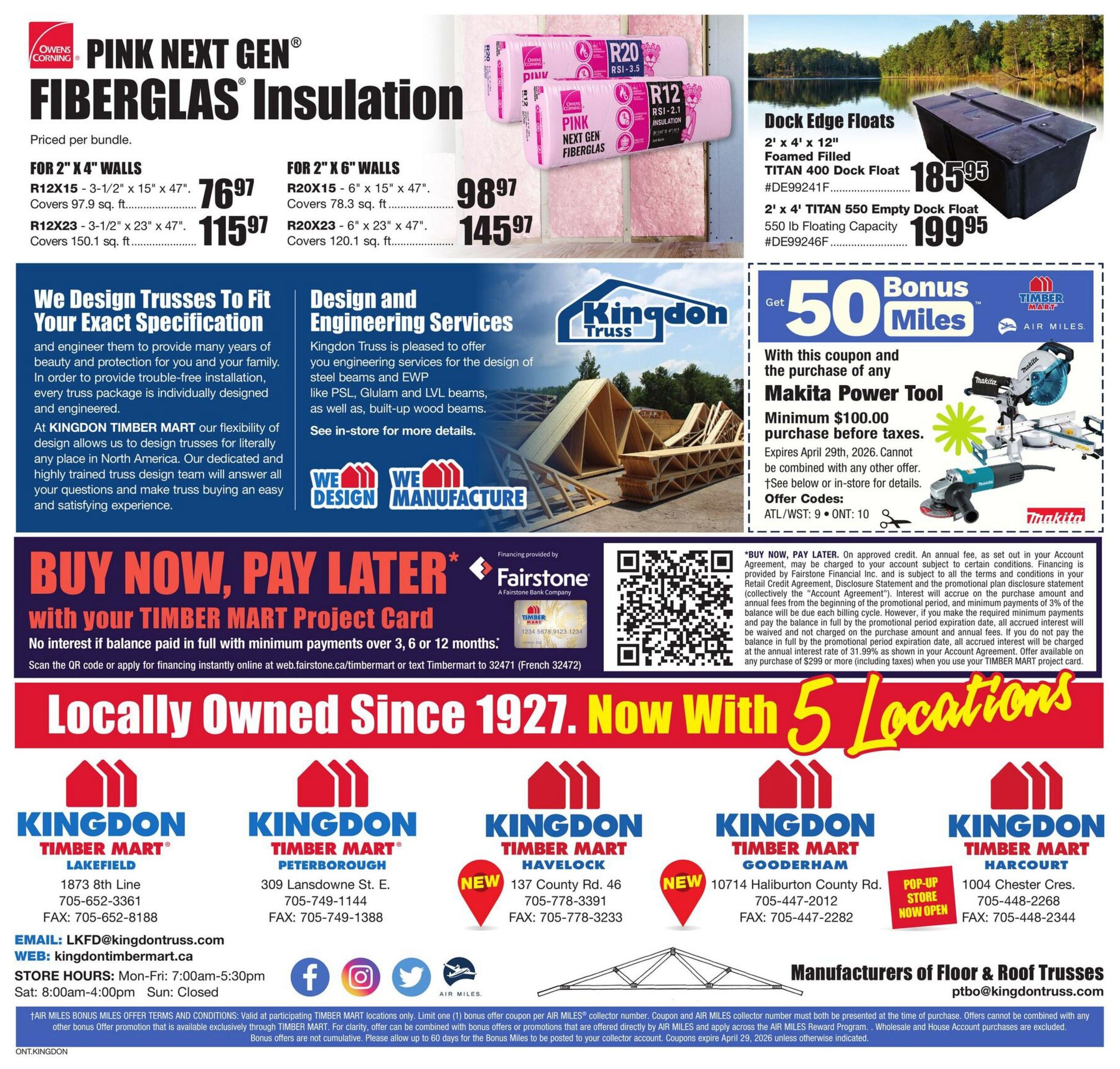 Timber Mart flyer specials page 8 features Pink Next Gen Fiberglass Insulation for 2' x 4' walls, R12X15 covering 97.9 sq. ft. for $76.97 and R12X23 covering 150.1 sq. ft. for $115.97. Also available for 2' x 6' walls, R20X15 covering 78.3 sq. ft. for $98.97 and R20X23 covering 120.1 sq. ft. for $145.97. The flyer highlights 'We Design Trusses To Fit Your Exact Specification' and 'Design and Engineering Services' by Kingdon Truss. Get 50 Bonus Miles with the purchase of any Makita Power Tool with a minimum $100.00 purchase before taxes, offer expires April 29th, 2026. Dock Edge Floats are available: 2' x 4' x 12' TITAN 400 Dock Float for $185.95 and 2' x 4' TITAN 550 Empty Dock Float for $199.95. Financing is available with the Timber Mart Project Card with options for 3, 6, or 12 months interest-free. The flyer also lists 'Locally Owned Since 1927. Now With 5 Locations' for Kingdon Timber Mart stores in Lakefield, Peterborough, Havelock, Gooderham, and Harcourt, with contact information and store hours for each. Manufacturers of Floor & Roof Trusses are also featured.
