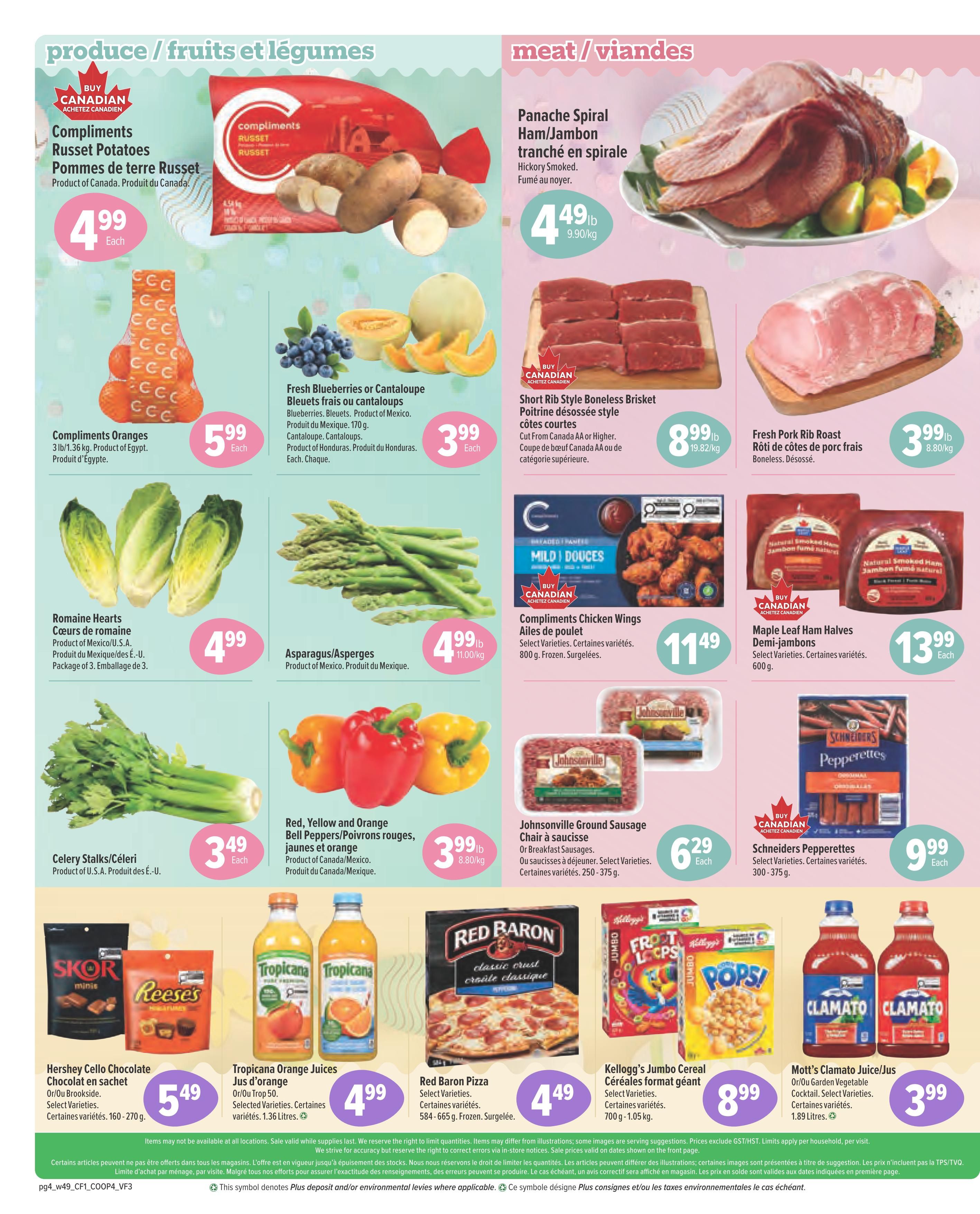 Valufoods weekly flyer specials, page 4. Produce section features Compliments Russet Potatoes for $4.99 each, Compliments Oranges (3 lb/1.36 kg) from Egypt for $5.99 each, Romaine Hearts (package of 3) from Mexico/U.S.A. for $4.99 each, fresh Blueberries or Cantaloupe from Mexico/Honduras for $3.99 each, Asparagus from Mexico for $4.99 lb, Celery Stalks from U.S.A. for $3.49 each, and Red, Yellow and Orange Bell Peppers from Canada/Mexico for $3.99 lb. Meat and Viandes section includes Panache Spiral Ham (Hickory Smoked) for $4.49 lb, Short Rib Style Boneless Brisket (Cut from Canada AA or Higher) for $8.99 lb, Fresh Pork Rib Roast for $3.99 lb, Compliments Chicken Wings (800 g, Frozen) for $11.49 each, Johnsonville Ground Sausage (250-375 g) for $6.29 each, and Schneiders Pepperettes (300-375 g) for $9.99 each. Grocery items include Hershey Cello Chocolate Minis (160-270 g) for $5.49 each, Tropicana Orange Juices (1.36 Litres) for $4.99 each, Red Baron Pizza (584-665 g, Frozen) for $4.49 each, Kellogg's Jumbo Cereal (700 g - 1.05 kg) for $8.99 each, and Mott's Clamato Juice/V8 (1.89 Litres) for $3.99 each. Some items may not be available at all locations. Sale valid while supplies last. Prices exclude GST/HST. Limits apply per household, per visit.