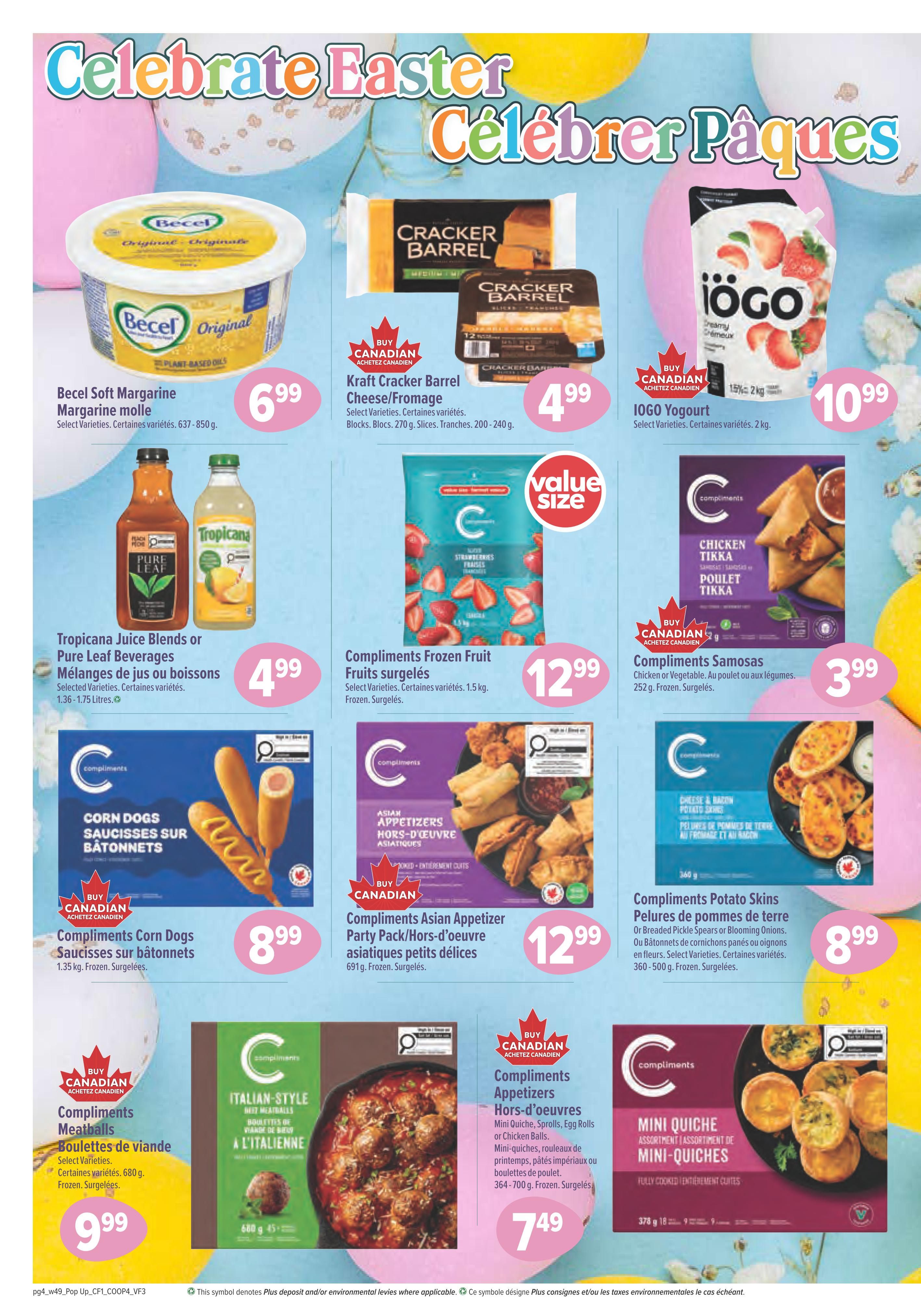 Valufoods weekly flyer specials page 8 features Easter celebration items. Featured products include Becel Soft Margarine for $6.99, Kraft Cracker Barrel Cheese/Fromage for $4.99, and IOGO Yogurt for $10.99. Also available are Tropicana Juice Blends or Pure Leaf Beverages for $4.99, Compliments Frozen Fruit for $12.99, and Compliments Samosas for $3.99. Additional offers include Compliments Corn Dogs for $8.99, Compliments Asian Appetizer Party Pack/Hors-d'oeuvre asiatiques petits délices for $12.99, Compliments Meatballs for $9.99, Compliments Potato Skins or Breaded Pickle Spears or Blooming Onions for $8.99, and Compliments Mini Quiche for $7.49.