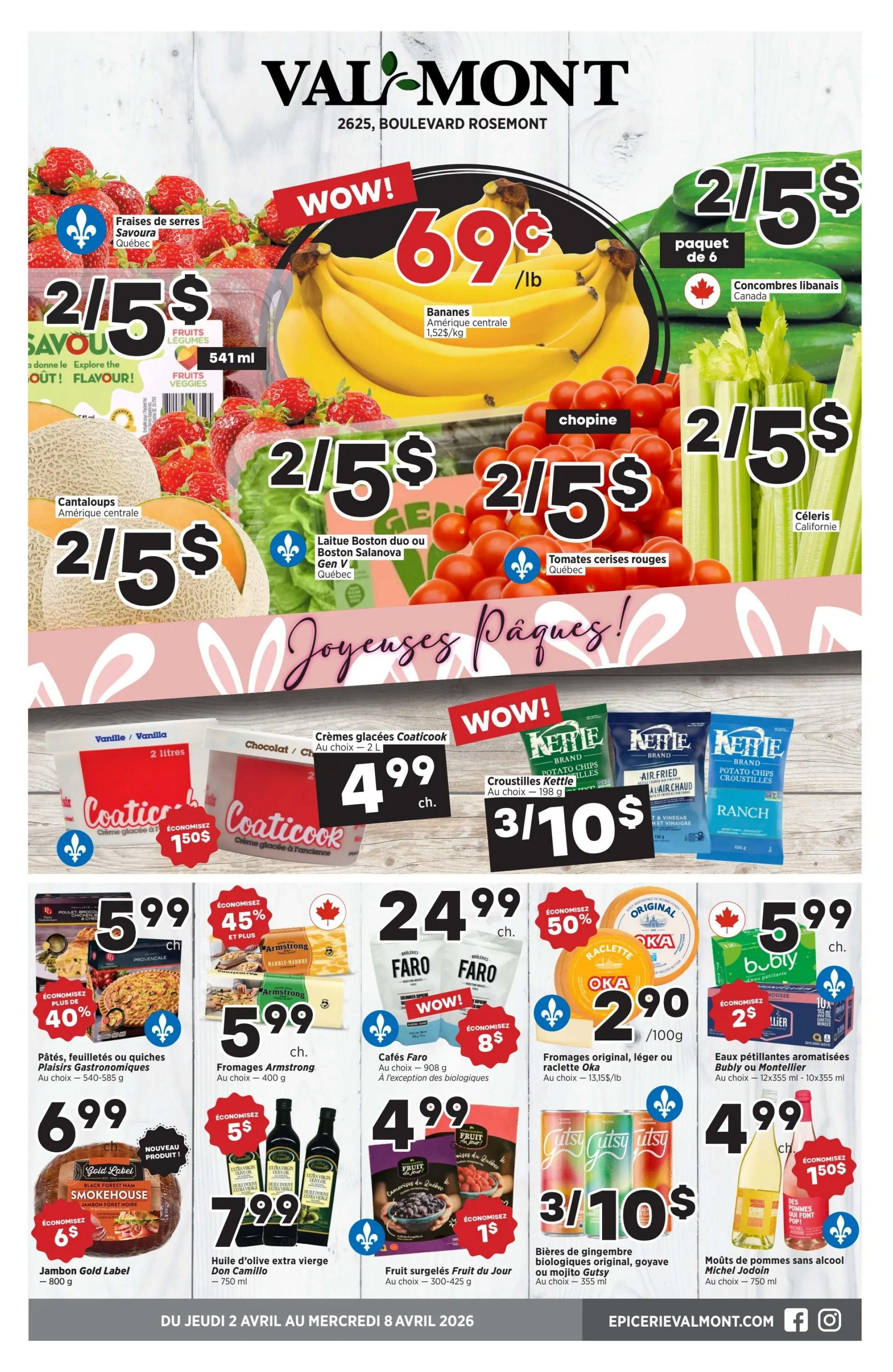 Valmont weekly flyer specials for April 2nd to April 8th, 2026. Featured items include Savoura strawberries for 2 for $5, bananas at 69 cents/lb, cantaloupes for 2 for $5, and Lebanese cucumbers for 2 for $5. Also available are Boston duo or Boston Salanova lettuce for 2 for $5, and red cherry tomatoes for 2 for $5. Coaticook ice cream is $4.99 each. Kettle potato chips are 3 for $10. Pâtés, feuilletés or quiches Plaisirs Gastronomiques are $5.99 with 40% off. Armstrong cheeses are $5.99 with 45% off. Faro coffees are $24.99 for 908g. Oka or Raclette cheese is $2.90/100g. Bubly or Montellier sparkling water is $5.99 for a 10-pack. Gold Label Smokehouse Black Forest ham is $6.99. Don Camillo extra virgin olive oil is $7.99 for 750ml. Fruit sur Gèle Fruit du Jour frozen fruit is $4.99. Gutsy original ginger ale or mojito Gutsy is 3 for $10. Michel Jodoin non-alcoholic apple cider is $4.99.