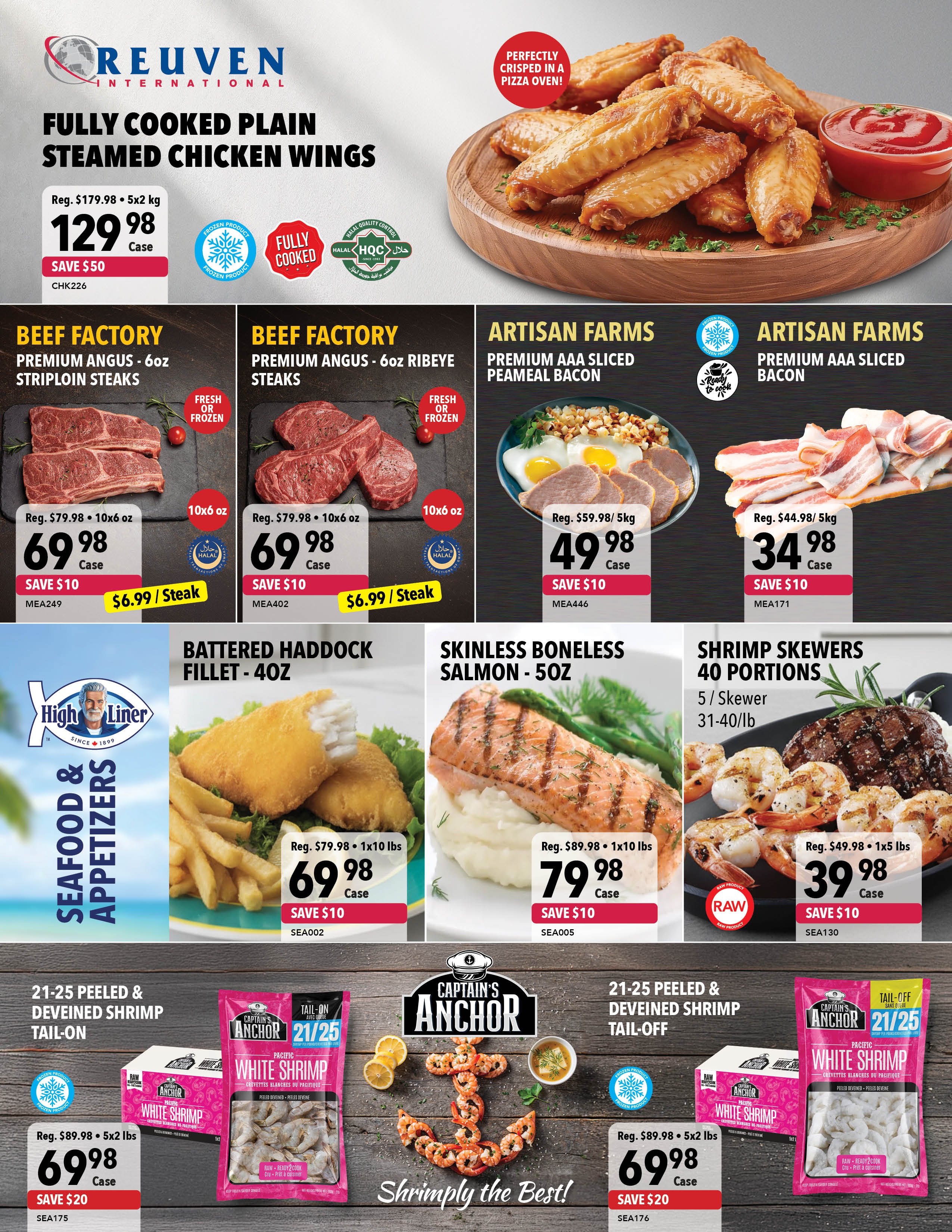 A1 Cash & Carry flyer page 5 features Reuven International Fully Cooked Plain Steamed Chicken Wings, regular price $179.98 for 5x2 kg, now $129.98, saving $50. Also featured are Beef Factory Premium Angus 6oz Striploin Steaks and Ribeye Steaks, both 10x6 oz, on sale for $69.98 each, saving $10, which works out to $6.99 per steak. Artisan Farms Premium AAA Sliced Peameal Bacon is $49.98 per 5kg, saving $10, and Artisan Farms Premium AAA Sliced Bacon is $34.98 per 5kg, saving $10. High Liner Seafood & Appetizers presents Battered Haddock Fillet - 4oz, regular price $79.98 for 1x10 lbs, now $69.98, saving $10. Skinless Boneless Salmon - 5oz is $79.98 for 1x10 lbs, saving $10. Shrimp Skewers, 40 portions, 5 per skewer, 31-40/lb, are $39.98 for 1x5 lbs, saving $10. Captain's Anchor 21-25 Peeled & Deveined Shrimp Tail-On, 5x2 lbs, is $69.98, saving $20.