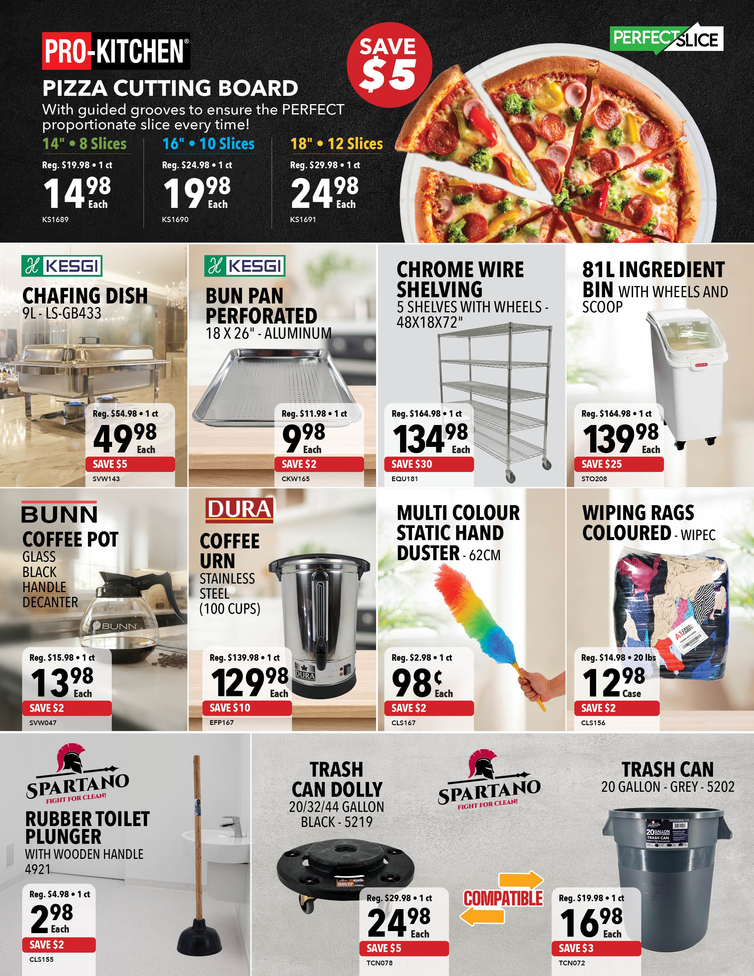 A1 Cash & Carry flyer page 6 features kitchen and cleaning supplies. Top banner showcases PRO-KITCHEN Pizza Cutting Boards in three sizes: 14' (8 Slices) for $14.98, 16' (10 Slices) for $19.98, and 18' (12 Slices) for $24.98, with a 'SAVE $5' offer on the 18' size. Below, KESGI Chafing Dish (9L) is $49.98 (SAVE $5), and KESGI Perforated Bun Pan (18x26' Aluminum) is $9.98 (SAVE $2). Other featured items include a Chrome Wire Shelving unit (5 shelves, 48x18x72') for $134.98 (SAVE $30), and an 81L Ingredient Bin with Wheels and Scoop for $139.98 (SAVE $25). Also available are a BUNN Coffee Pot Glass Decanter for $13.98 (SAVE $2), a DURA Stainless Steel Coffee Urn (100 Cups) for $129.98 (SAVE $10), and a Multi Colour Static Hand Duster (62cm) for $0.98 (SAVE $2). Cleaning supplies include SPARTANO Rubber Toilet Plunger with Wooden Handle for $2.98 (SAVE $2), a Trash Can Dolly (20/32/44 Gallon Black) for $24.98 (SAVE $5), and a SPARTANO 20 Gallon Grey Trash Can for $16.98 (SAVE $3).