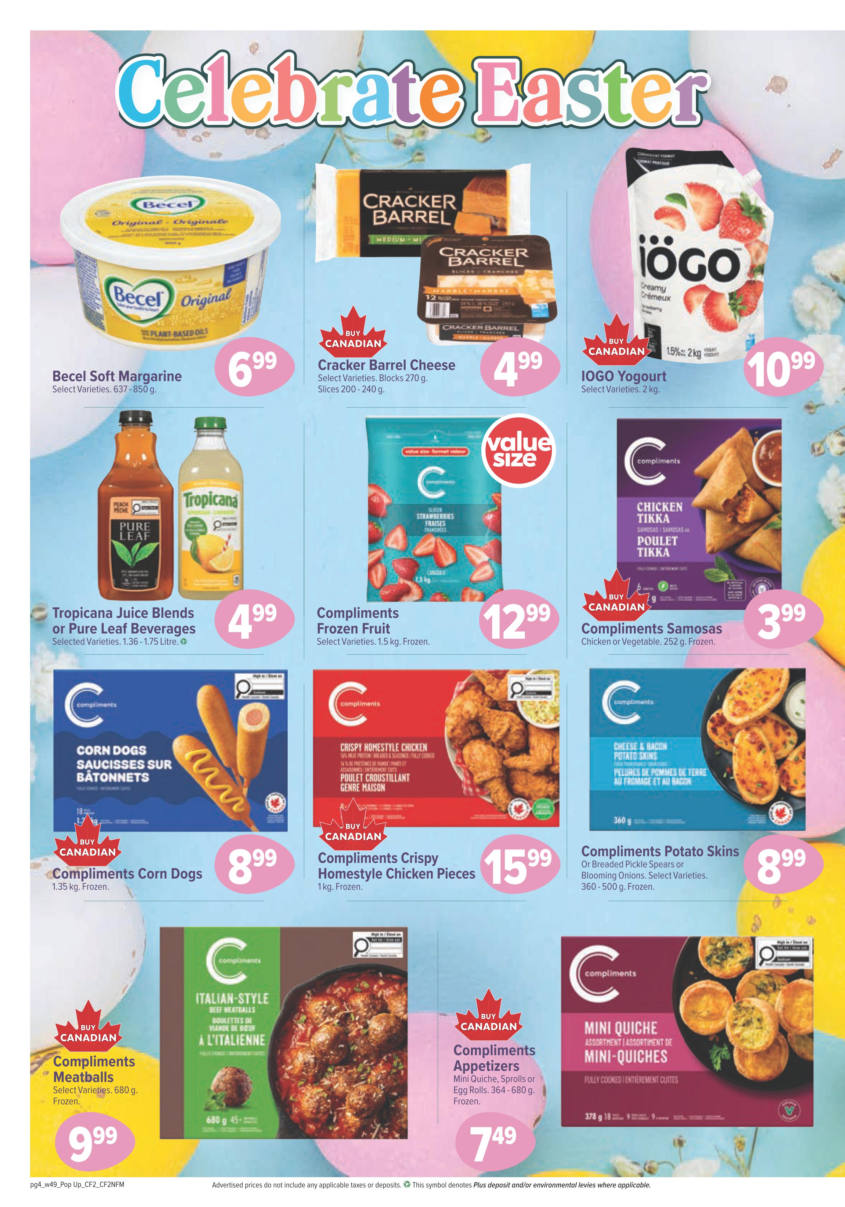 Bidgood's weekly flyer specials page 8 features a 'Celebrate Easter' theme. Featured products include Becel Soft Margarine for $6.99, Cracker Barrel Cheese Blocks for $4.99, and IOGO Yogurt (2 kg) for $10.99. Also on sale are Tropicana Juice Blends or Pure Leaf Beverages for $4.99, Compliments Frozen Fruit for $12.99, Compliments Samosas (Chicken or Vegetable, 252 g) for $3.99, Compliments Corn Dogs (1.35 kg) for $8.99, Compliments Crispy Homestyle Chicken Pieces (1 kg) for $15.99, Compliments Potato Skins (360-500 g) for $8.99, Compliments Meatballs (Italian-Style, 680 g) for $9.99, Compliments Appetizers (Mini Quiche, Scrolls, or Egg Rolls, 364-680 g) for $7.49, and Compliments Mini Quiche (378 g) with an unadvertised price.
