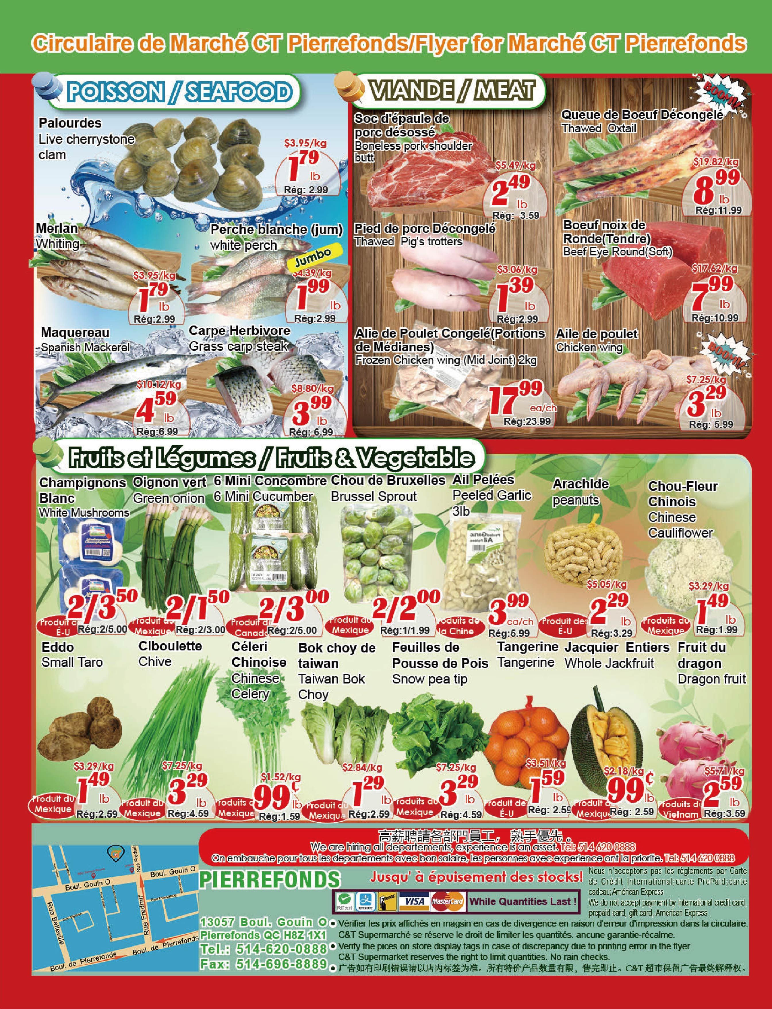 C&T Supermarket Pierrefonds weekly flyer specials page 4 features a wide selection of seafood, meat, and fresh produce. Seafood offers include Live Cherrystone Clams for $1.79/lb (regularly $2.99), Whiting for $1.79/lb (regularly $2.99), Jumbo White Perch for $1.99/lb (regularly $2.99), Spanish Mackerel for $4.59/lb (regularly $6.99), and Grass Carp Steak for $3.99/lb (regularly $6.99). Meat specials include Boneless Pork Shoulder Butt for $2.49/lb (regularly $3.59), Thawed Pig's Trotters for $1.39/lb (regularly $2.99), Frozen Chicken Wings (Mid Joint) 2kg for $17.99 each (regularly $23.99), Thawed Oxtail for $8.99/lb (regularly $11.99), Beef Eye Round (Soft) for $7.99/lb (regularly $10.99), and Chicken Wings for $3.29/lb (regularly $5.99). Fresh produce highlights include White Mushrooms for 2 for $3.50 (regularly $2.50 each), Green Onion for 2 for $3.00 (regularly $3.00 each), 6 Mini Cucumbers for 2 for $5.00 (regularly $5.00 each), Brussels Sprouts for 2 for $2.00 (regularly $1.99 each), Peeled Garlic 3lb bag for $3.99 each (regularly $5.99), Arachide peanuts for $2.29/lb (regularly $3.29), Chinese Cauliflower for $1.49/lb (regularly $1.99), Eddo Small Taro for $1.49/lb (regularly $2.59), Chive for $3.29/lb (regularly $4.59), Chinese Celery for $0.99/lb (regularly $1.59), Taiwan Bok Choy for $1.29/lb (regularly $2.59), Snow Pea Tip for $3.29/lb (regularly $4.59), Tangerine Whole Jackfruit for $0.99 each (regularly $2.59), and Dragon Fruit for $2.59/lb (regularly $3.59). The flyer also includes store contact information for C&T Supermarket Pierrefonds.