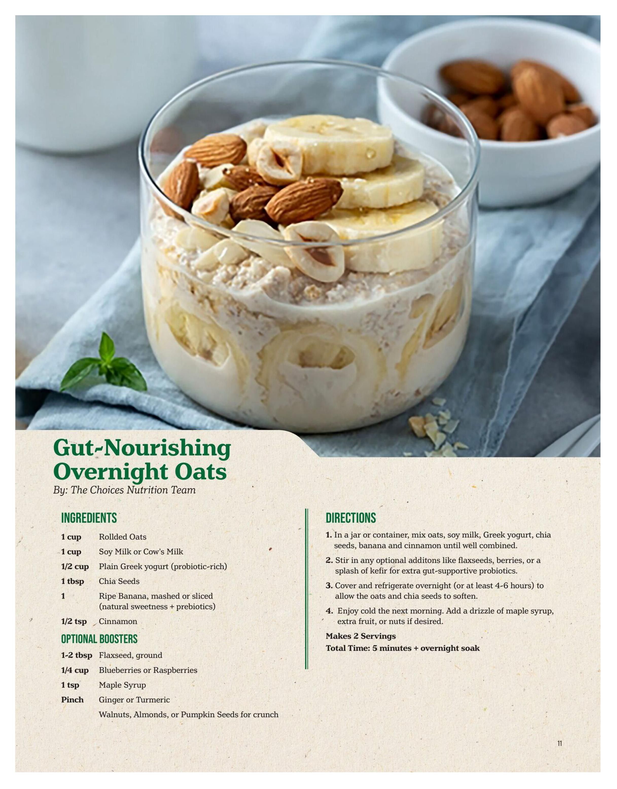 Choices Markets flyer page 11 features a recipe for Gut-Nourishing Overnight Oats. Ingredients include rolled oats, soy milk or cow's milk, probiotic-rich plain Greek yogurt, chia seeds, a ripe banana, and cinnamon. Optional boosters include ground flaxseed, blueberries or raspberries, maple syrup, ginger or turmeric, and walnuts, almonds, or pumpkin seeds. Directions are provided for preparing the oats overnight for a quick breakfast. The recipe makes 2 servings and has a total time of 5 minutes plus overnight soaking.