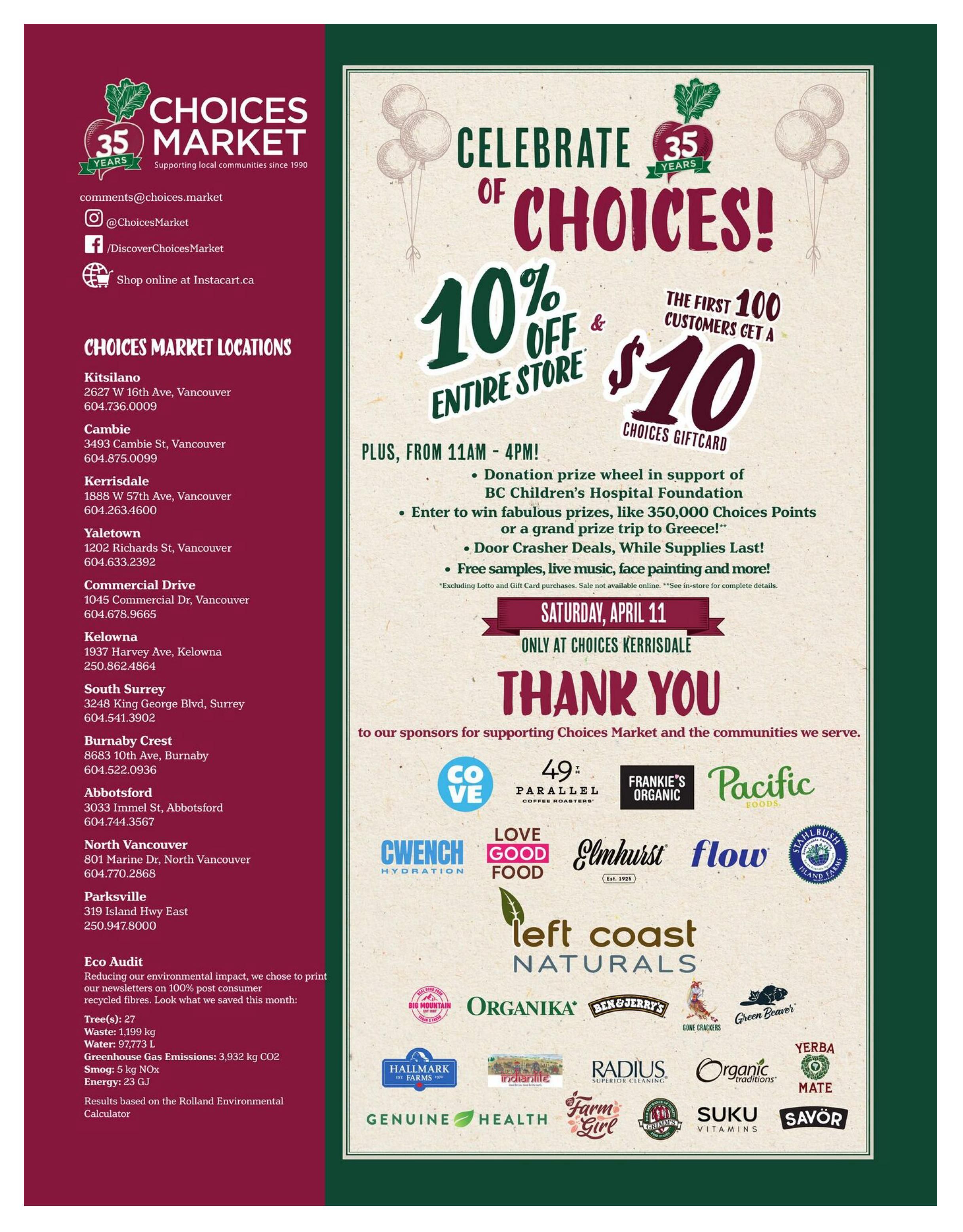 Choices Markets flyer page 16 celebrating 35 years. Special promotion: 10% off entire store plus, from 11 AM - 4 PM, the first 100 customers get a $10 Choices Giftcard. Event details: Saturday, April 11, only at Choices Kerrisdale. Includes a donation prize wheel for BC Children's Hospital Foundation, chances to win prizes like 350,000 Choices Points or a trip to Greece, and door crasher deals. Also features free samples, live music, and face painting. The page lists Choices Market locations in Kitsilano, Cambie, Kerrisdale, Yaletown, Commercial Drive, Kelowna, South Surrey, Burnaby Crest, Abbotsford, and North Vancouver, Parksville. An eco audit section details environmental impact savings. The bottom of the page displays logos of various sponsors including Co-Verve, 49th Parallel Coffee Roasters, Frankie's Organic, Pacific Foods, CwEnch Hydration, Love Good Food, Elmhurst, Flow, Stahlbush Island Farms, Left Coast Naturals, Organika, Ben & Jerry's, Green Beaver, Big Mountain, Hallmark Farms, IndianLife, Radius Superior Cleaning, Organic Traditions, Yerba Mate, Farm Girl, Genuine Health, Suku Vitamins, and Savor.