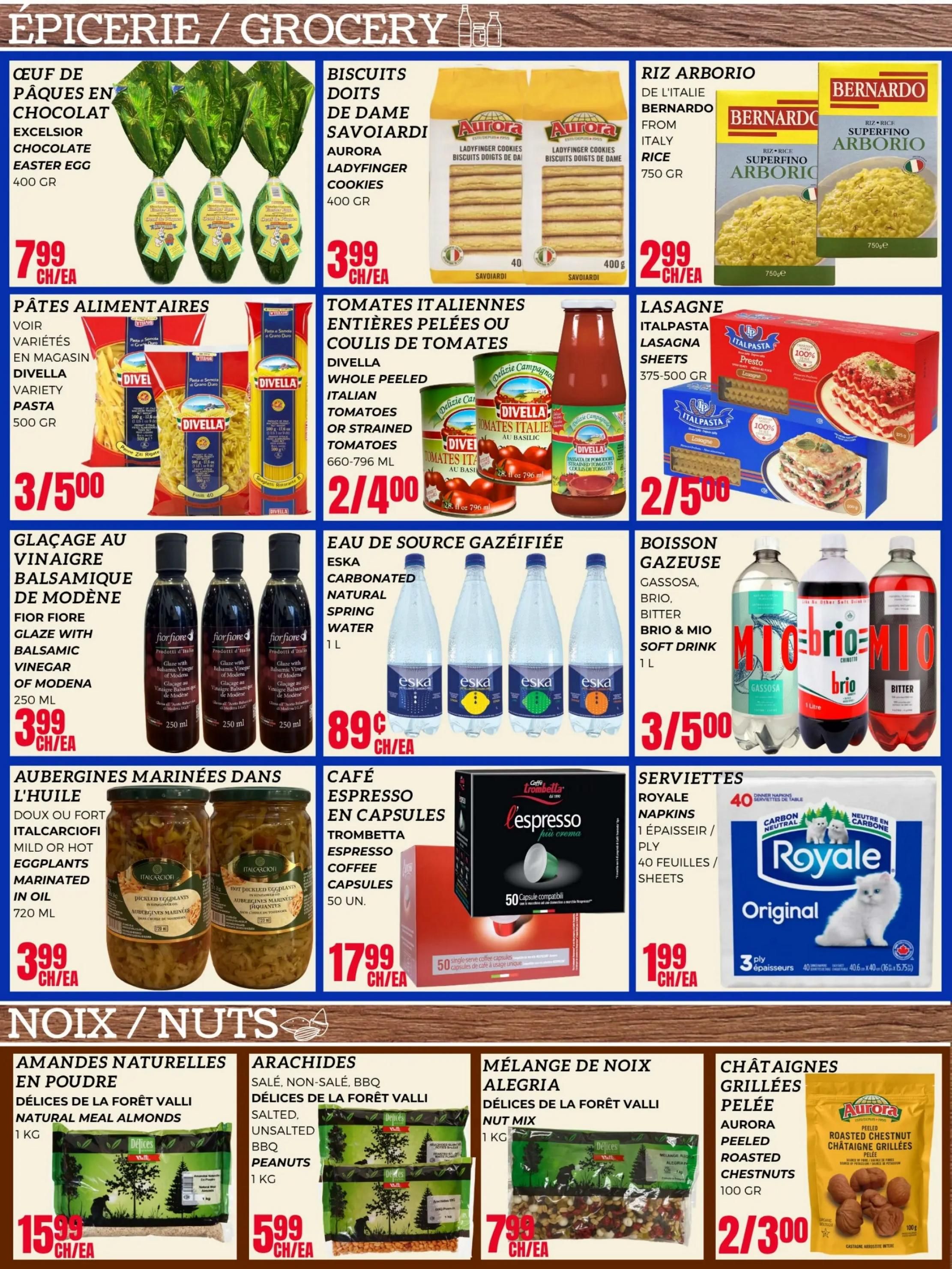 Euromarche Weekly Flyer Specials, Page 4. Grocery section features Excelsior Chocolate Easter Eggs for $7.99 each. Aurora Ladyfinger Cookies are $3.99 each. Bernardo Risotto Arborio Rice is $2.99 each. Divella Pasta Variety is 3 for $5.00. Divella Whole Peeled Italian Tomatoes or Strained Tomatoes are 2 for $4.00. Italpasta Lasagna Sheets are 2 for $5.00. Fior Fiore Glaze with Balsamic Vinegar of Modena is $3.99 each. Eska Carbonated Natural Spring Water is $0.89 each. Gassosa, Brio, Bitter, Brio & Mio Soft Drinks are 3 for $5.00. Italcarciofi Mild or Hot Eggplants Marinated in Oil are $3.99 each. Trombetta Espresso Coffee Capsules (50 units) are $17.99 each. Royale Napkins (40 sheets) are $1.99 each. Nuts section includes Délices de la Forêt Valli Natural Meal Almonds (1 kg) for $15.99 each. Délices de la Forêt Valli Salted, Unsalted BBQ Peanuts (1 kg) are $5.99 each. Alegria Nut Mix (1 kg) is $7.99 each. Aurora Peeled Roasted Chestnuts (100 gr) are 2 for $3.00.