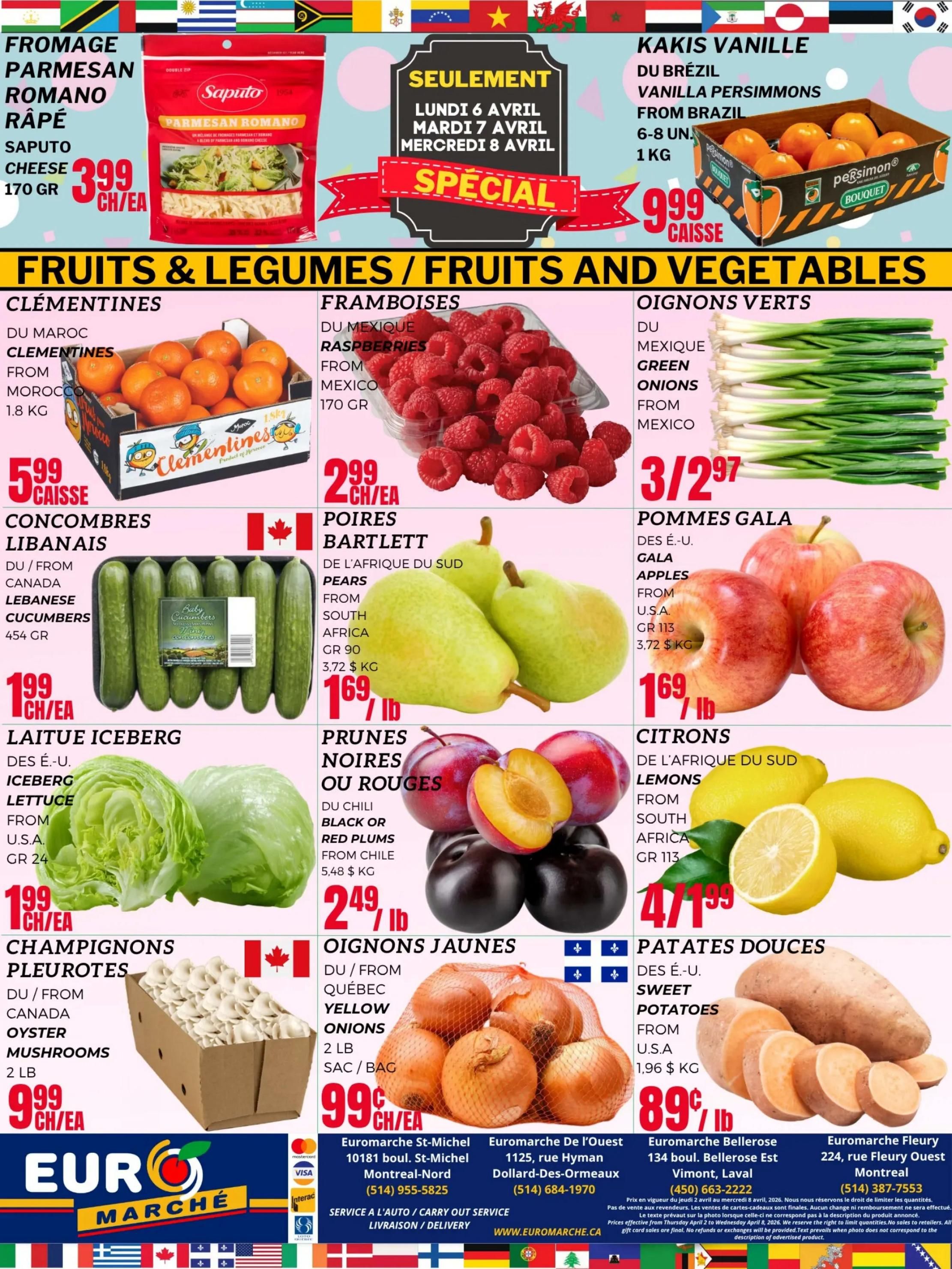 Euromarche Weekly Flyer Specials, Page 5. Special offer on Saputo shredded Parmesan Romano cheese, 170 gr, for $3.99 each. Vanilla persimmons from Brazil, 6-8 units, 1 kg, for $9.99 per case. Fresh fruits and vegetables include: Clementines from Morocco, 1.8 kg, for $5.99 per case; Raspberries from Mexico, 170 gr, for $2.99 each; Green onions from Mexico for $3/2.97; Lebanese cucumbers from Canada, 454 gr, for $1.99 each; Bartlett pears from South Africa, 90 gr, for $1.69 per lb; Gala apples from U.S.A., 113 gr, for $1.69 per lb; Iceberg lettuce from U.S.A., 24 gr, for $1.99 each; Black or red plums from Chile, 5.48 kg, for $2.49 per lb; Lemons from South Africa, 113 gr, for $4.99 per lb; Oyster mushrooms from Canada, 2 lb bag, for $9.99 each; Yellow onions from Quebec, 2 lb bag, for $0.99 each; and Sweet potatoes from U.S.A., 1.96 kg, for $0.89 per lb. Store locations and contact information are provided for Euromarche St-Michel, Euromarche De L'Ouest, Euromarche Bellerose, and Euromarche Fleury. Prices are effective from Thursday April 2, to Wednesday April 8, 2026.