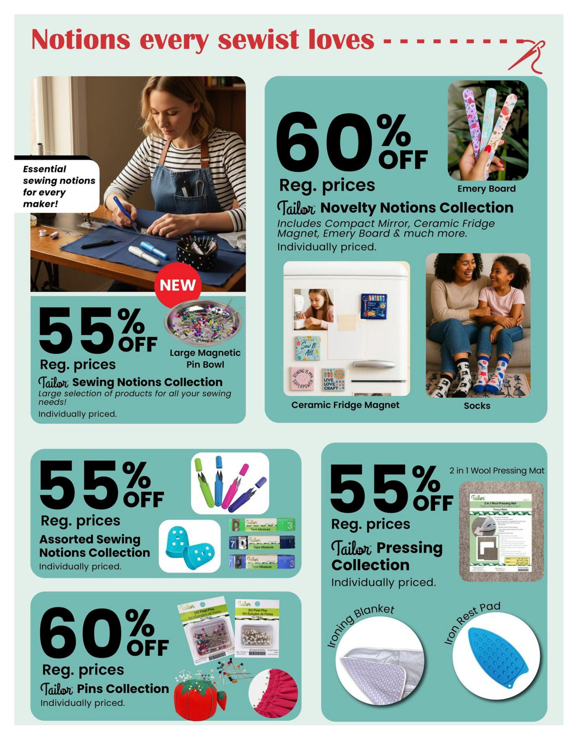 Fabricland flyer page 15 featuring sewing notions. Get 60% off regular prices on the Tailor Novelty Notions Collection, including a compact mirror, ceramic fridge magnet, and emery board. Also, find 55% off regular prices on the Tailor Sewing Notions Collection, featuring a large magnetic pin bowl. Additional offers include 55% off regular prices on assorted sewing notions, such as tape measures and bobbin holders. Discover 60% off regular prices on the Tailor Pins Collection, with various types of pins like pearl pins. Explore a 2-in-1 Wool Pressing Mat, an ironing blanket, and an iron rest pad. All items are individually priced.