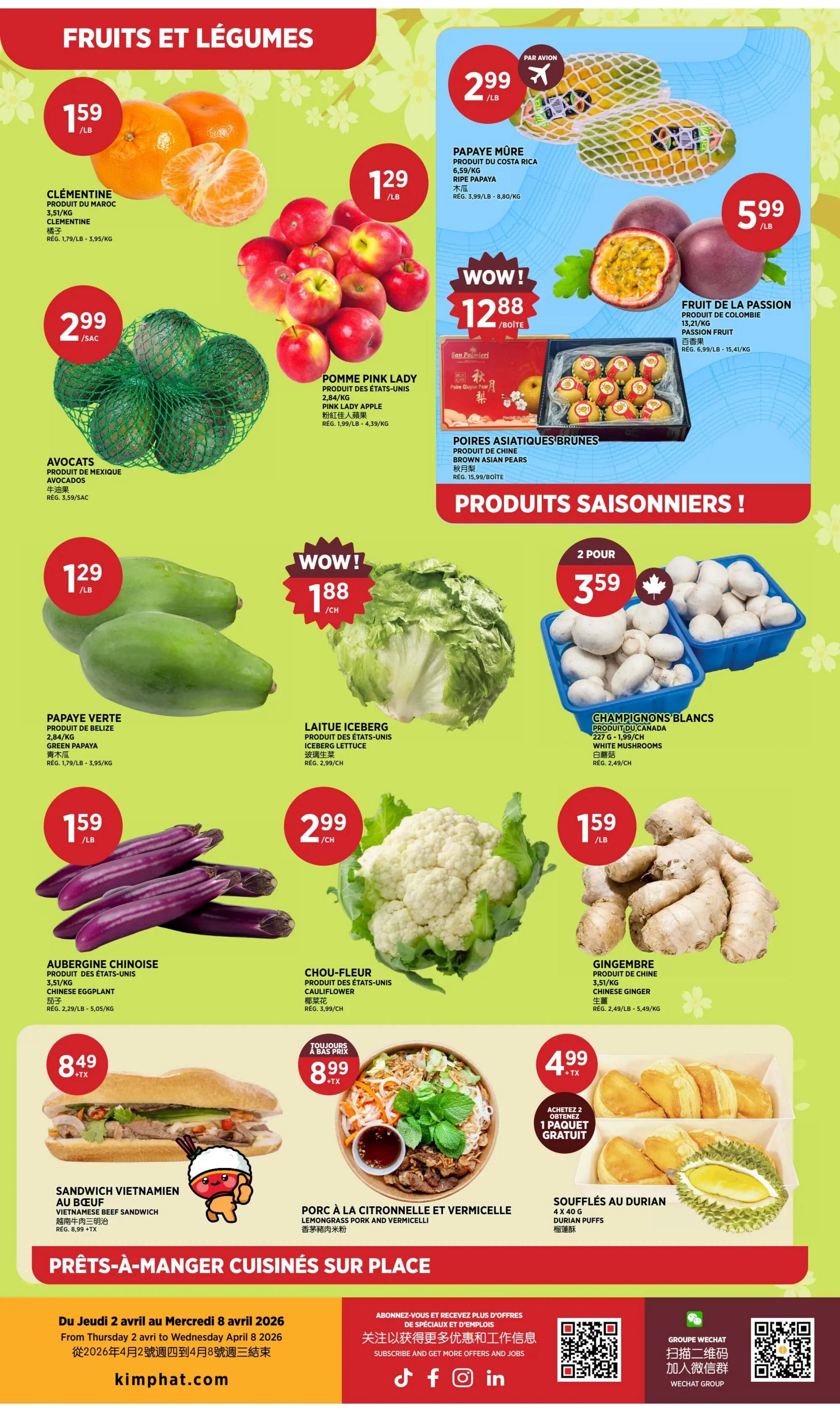 Kim Phat Weekly Flyer Specials, Page 4. Featured fruits and vegetables include Clementine tangerines for $1.59/lb, Pink Lady apples for $1.29/lb, and Mexican avocados for $2.99/bag. Also available are Ripe Papayas from Costa Rica for $2.99/lb, and Passion Fruit for $5.99/lb. A special 'WOW!' offer on Brown Asian Pears is $12.88/box. Seasonal produce includes Green Papaya for $1.29/lb, Iceberg Lettuce for $1.88/each, and White Mushrooms for 2 for $3.59. Chinese Eggplant is $1.59/lb, Cauliflower is $2.99/each, and Chinese Ginger is $1.59/lb. Ready-to-eat meals include Vietnamese Beef Sandwich for $8.49 + tax, and Lemongrass Pork and Vermicelli for $8.99 + tax. A special offer on Durian Puffs is 'Buy 2, Get 1 Free' for $4.99 + tax. The flyer is valid from Thursday, April 2nd to Wednesday, April 8th, 2026.