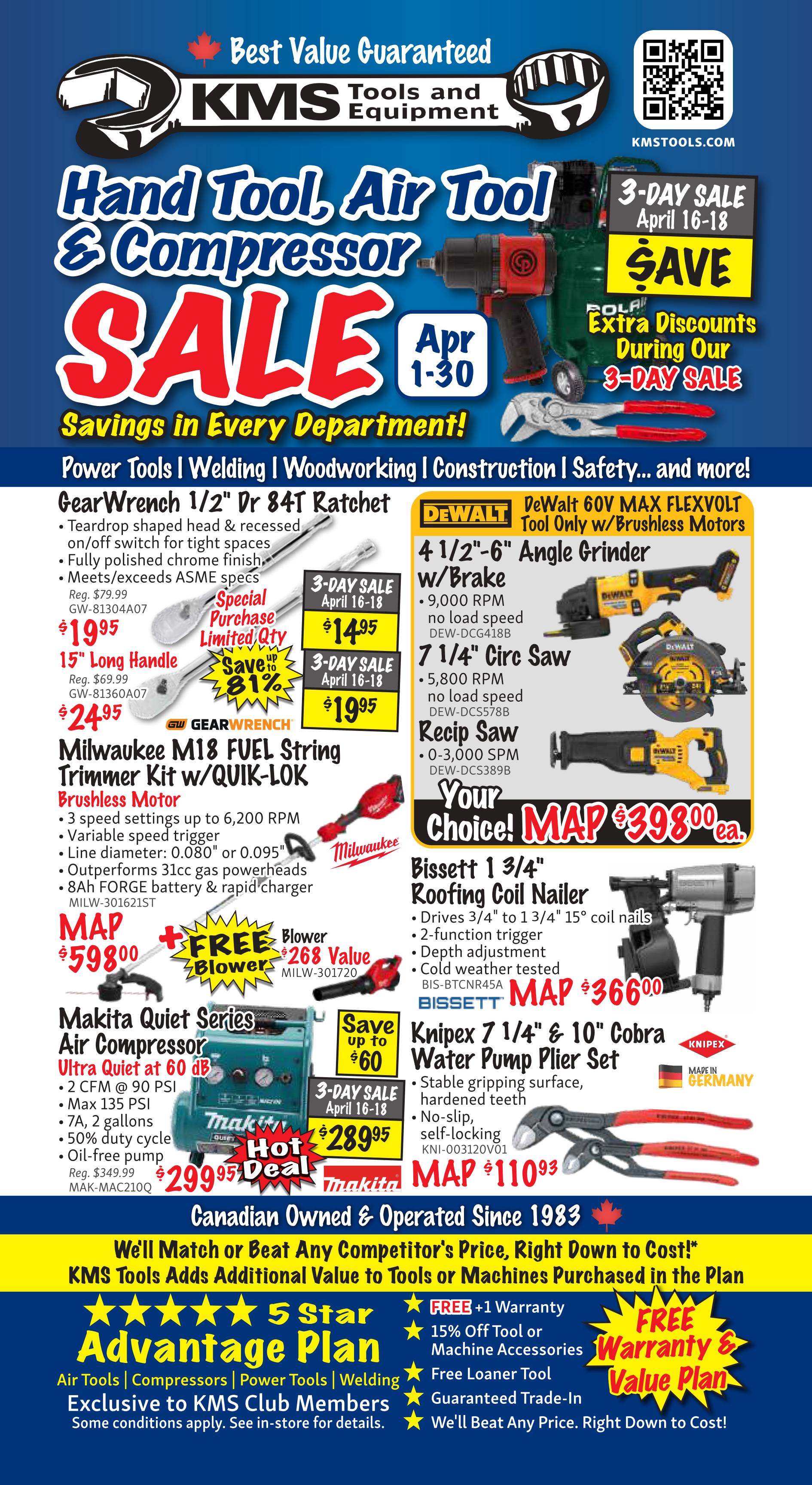 KMS Tools flyer specials for April 1-30. Featured items include the GearWrench 1/2' Dr 84T Ratchet for $19.95 (special purchase limited quantity) and a 15' Long Handle version for $24.95. The Milwaukee M18 FUEL String Trimmer Kit w/QUIK-LOK is MAP $598.00 and includes a FREE $268 value blower. DeWalt 60V MAX FLEXVOLT Tool Only w/Brushless Motors are available, including a 4 1/2'-6' Angle Grinder w/Brake for $3,900 RPM, a 7 1/4' Circ Saw for $5,800 SPM, and a Recip Saw for 0-3,000 SPM, all under 'Your Choice!' MAP $398.00 ea. The Bissett 1 3/4' Roofing Coil Nailer is MAP $366.00. The Makita Quiet Series Air Compressor, ultra quiet at 60 dB, 2 CFM @ 90 PSI, Max 135 PSI, 7A, 2 gallons, 50% duty cycle, oil-free pump, is on a Hot Deal for $289.95 (regularly $349.99). Also featured is the Knipex 7 1/4' & 10' Cobra Water Pump Plier Set for MAP $110.93. A 3-Day Sale from April 16-18 offers extra discounts. KMS Tools guarantees to match or beat any competitor's price and offers a 5 Star Advantage Plan for KMS Club Members, including free +1 warranty, 15% off tool or machine accessories, free loaner tool, and guaranteed trade-in.