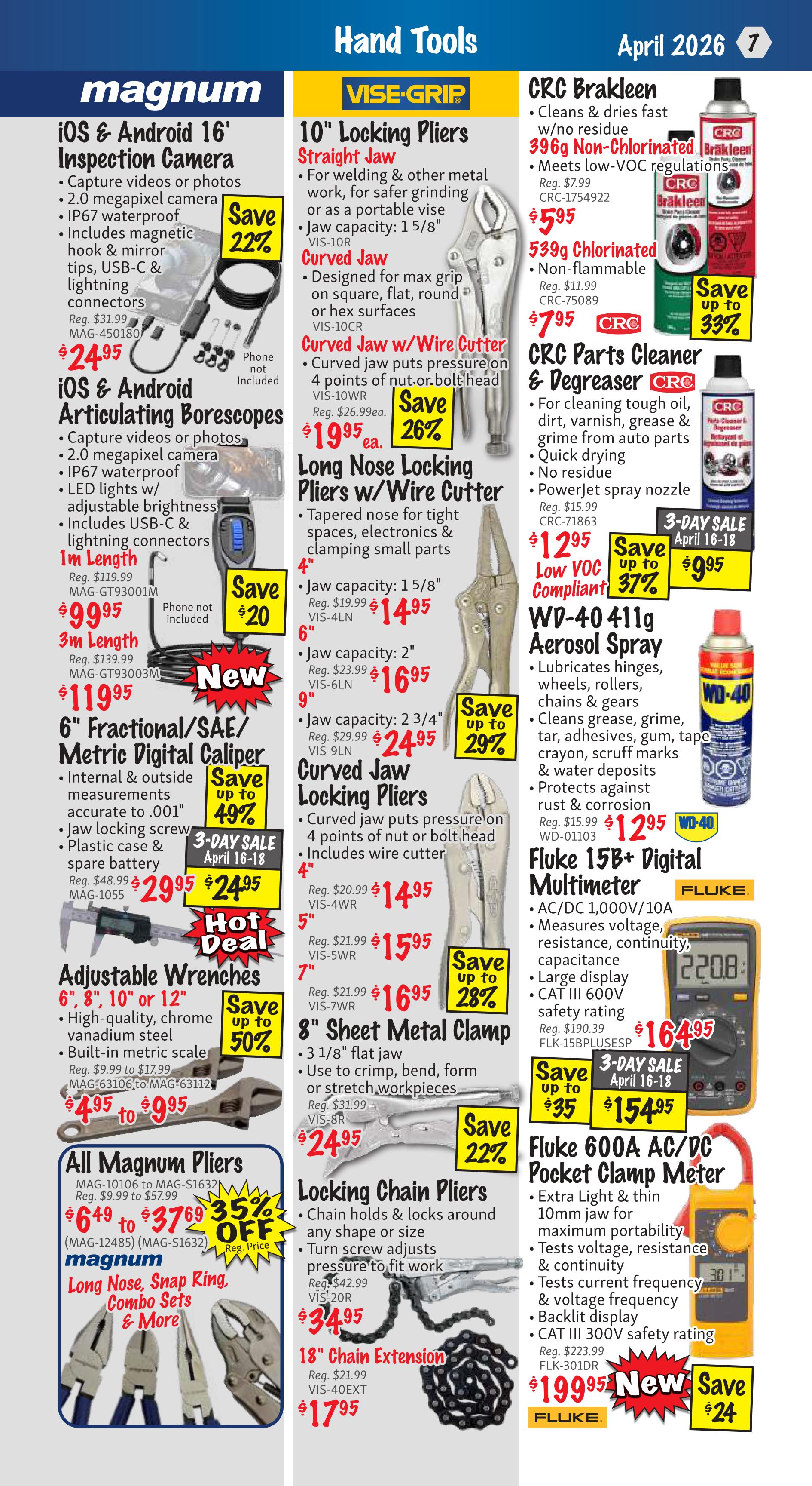KMS Tools Hand Tools flyer for April 2026, page 7. Featured products include: iOS & Android 16' Inspection Camera for $24.95 (Save 22%), iOS & Android Articulating Borescopes starting at $99.95 for 1m length and $119.95 for 3m length. Also, a 6' Fractional/SAE/Metric Digital Caliper is on sale for $24.95 (Save up to 49%). Adjustable Wrenches (6', 8', 10' or 12') are priced from $4.95 to $9.95 (Save up to 50%). All Magnum Pliers, including Long Nose, Snap Ring, Combo Sets & More, are on sale from $6.49 to $37.69 (Save 35% off). Vise-Grip 10' Locking Pliers with Straight Jaw are $19.95 (Save 26%), Curved Jaw are $14.95, Curved Jaw w/Wire Cutter are $19.95 (Save 26%), Long Nose Pliers w/Wire Cutter are $14.95 for 4', $16.95 for 6', and $24.95 for 9' (Save up to 29%). Curved Jaw Locking Pliers are $14.95 for 4', $15.95 for 5', and $16.95 for 7' (Save up to 28%). An 8' Sheet Metal Clamp is $24.95 (Save 22%). Locking Chain Pliers are $34.95. An 18' Chain Extension is $17.95. CRC Brakleen 396g Non-Chlorinated is $5.95 (Save up to 33%), and 539g Chlorinated is $7.95. CRC Parts Cleaner & Degreaser is $12.95 (Save up to 37%). WD-40 411g Aerosol Spray is $12.95. Fluke 15B+ Digital Multimeter is $164.95 (Save up to $35). Fluke 600A AC/DC Pocket Clamp Meter is $199.95 (New, Save $24).