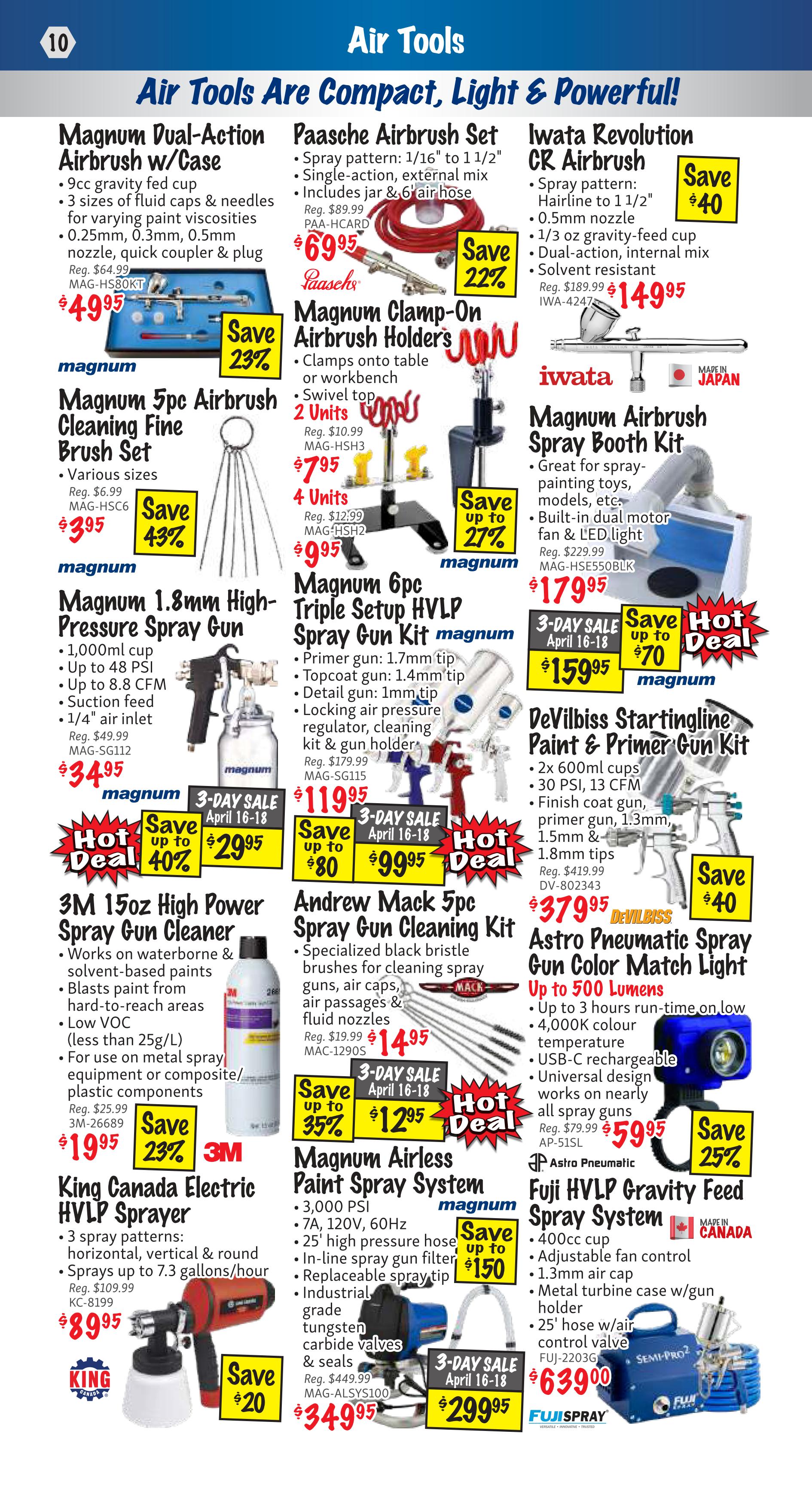 KMS Tools flyer page 10 features air tools with deals. Magnum Dual-Action Airbrush w/Case is $49.95, saving 23%. Paasche Airbrush Set is $69.95, saving 22%. Iwata Revolution CR Airbrush is $149.95, saving $40. Magnum Clamp-On Airbrush Holders are $7.95 for 2 units and $9.95 for 4 units, saving up to 27%. Magnum 5pc Airbrush Cleaning Fine Brush Set is $3.95, saving 43%. Magnum 1.8mm High-Pressure Spray Gun is $34.95. Magnum 6pc Triple Setup HVLP Spray Gun Kit is $119.95, with a 3-day sale price of $99.95, saving up to $80. DeVilbiss Startingline Paint & Primer Gun Kit is $379.95, saving $40. 3M 15oz High Power Spray Gun Cleaner is $19.95, saving 23%. Andrew Mack 5pc Spray Gun Cleaning Kit is $12.95, saving up to 35%. Astro Pneumatic Spray Gun Color Match Light is $59.95, saving 25%. King Canada Electric HVLP Sprayer is $89.95, saving $20. Magnum Airless Paint Spray System is $349.95, with a 3-day sale price of $299.95, saving up to $150. Fuji HVLP Gravity Feed Spray System is $639.00.
