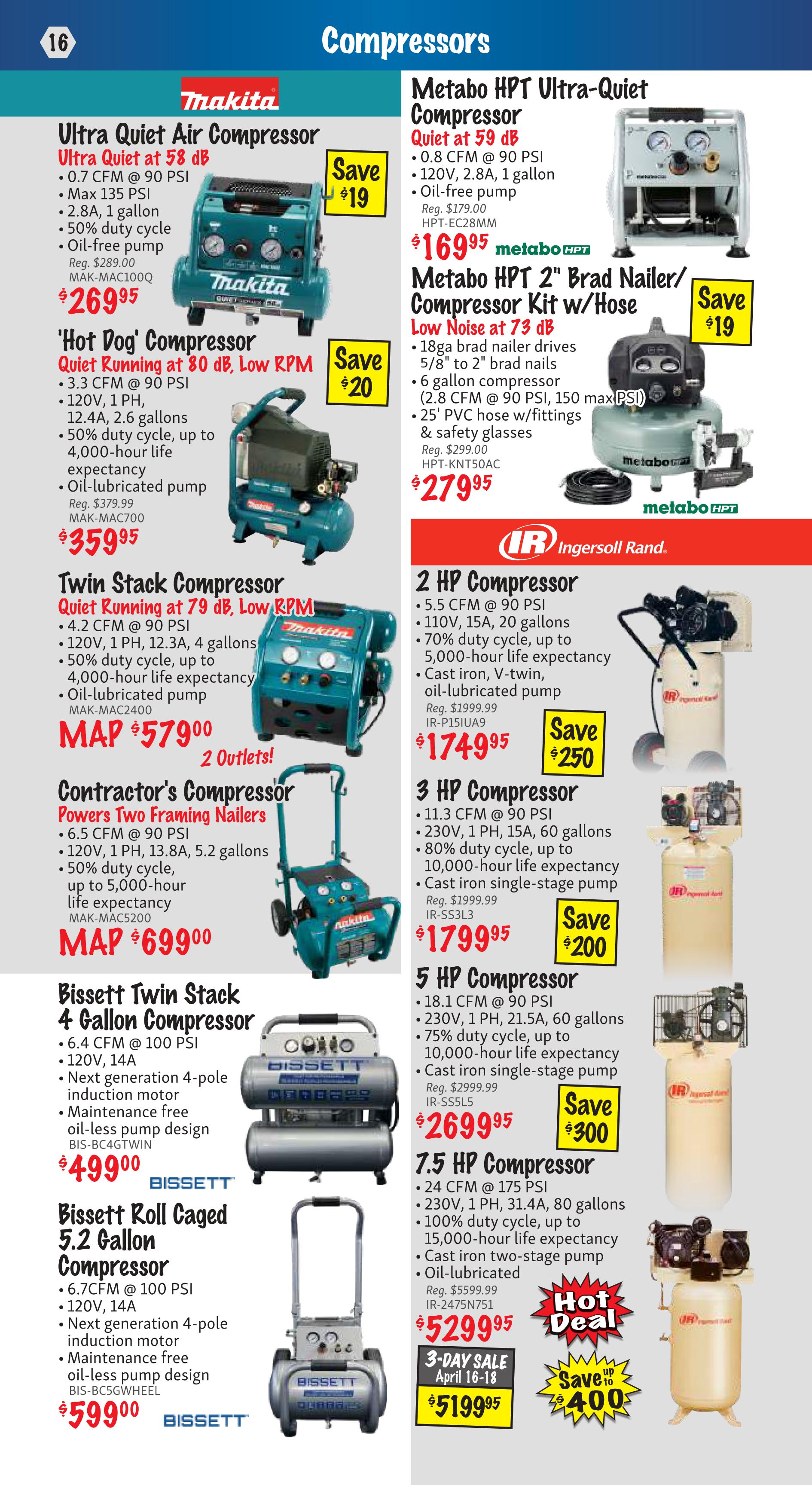 KMS Tools flyer page 16 featuring a variety of air compressors. On the left, find the Makita Ultra Quiet Air Compressor for $269.95, saving $19, and the 'Hot Dog' Compressor for $359.95, saving $20. Also featured is the Makita Twin Stack Compressor for MAP $579.00 and the Contractor's Compressor for MAP $699.00. Bissett offers a Twin Stack 4 Gallon Compressor for $499.00 and a Roll Caged 5.2 Gallon Compressor for $599.00. On the right, Metabo HPT presents the Ultra-Quiet Compressor at $169.95, saving $19, and the Brad Nailer/Compressor Kit with Hose for $279.95, saving $19. Ingersoll Rand compressors include a 2 HP model for $174.95, saving $250; a 3 HP model for $179.95, saving $200; a 5 HP model for $269.95, saving $300; and a 7.5 HP model on a 3-Day Sale April 16-18 for $519.95, saving up to $400.