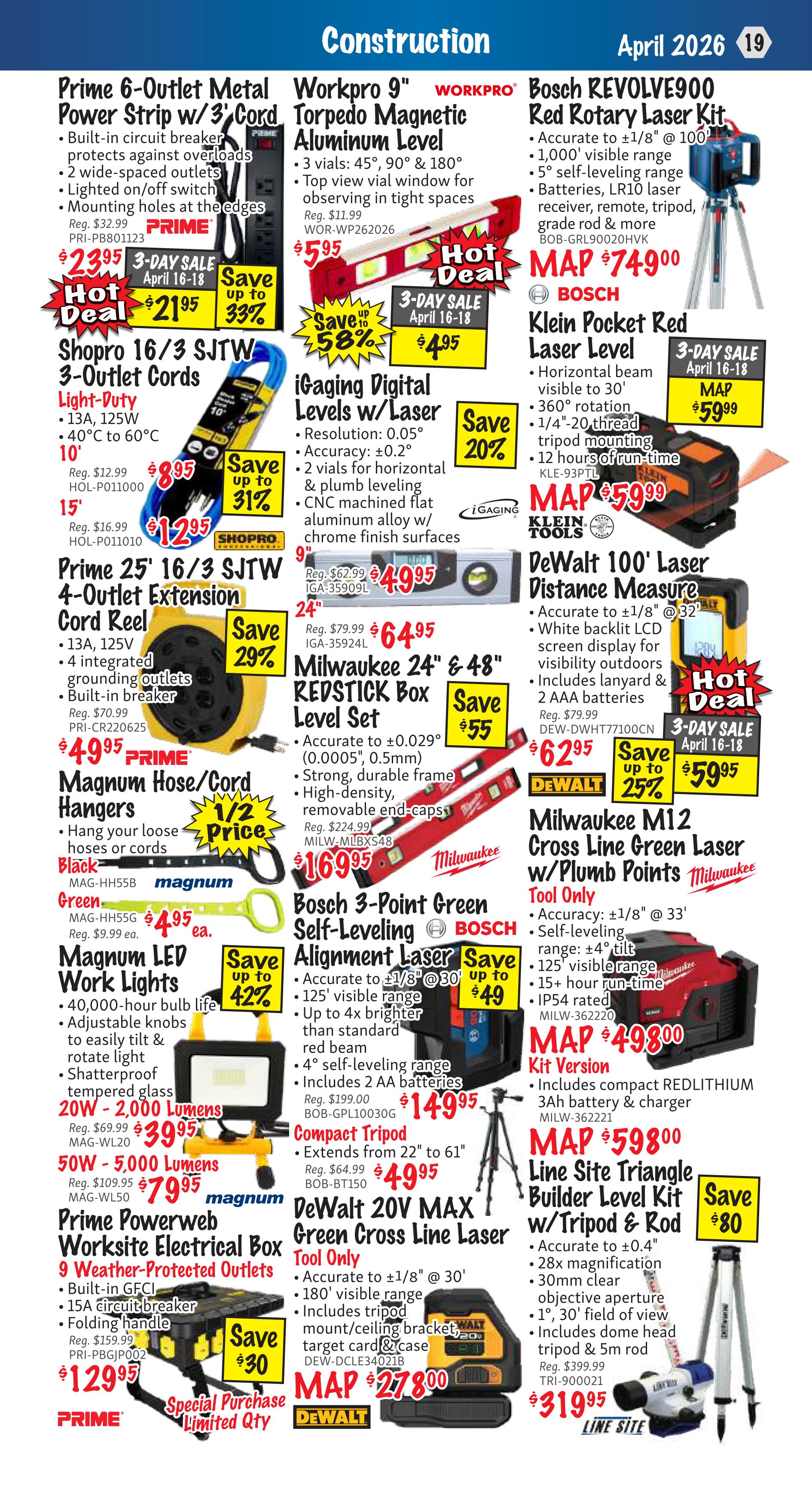 KMS Tools Construction flyer, page 19. Featured items include a Prime 6-Outlet Metal Power Strip w/ 3' Cord for $23.95 (Save up to 33%), Shopro 16/3 SJTW 3-Outlet Cords for $8.95 (Save up to 31%), and a Prime 25' 16/3 SJTW 4-Outlet Extension Cord Reel for $49.95. Also available are Magnum Hose/Cord Hangers at 1/2 price, Magnum LED Work Lights starting at $39.95 for 20W-2,000 Lumens and $79.95 for 50W-5,000 Lumens, and a Prime Powerweb Worksite Electrical Box for $129.95. Workpro 9' Torpedo Magnetic Aluminum Level is on sale for $5.95 (Save up to 58%). iGaging Digital Levels w/ Laser are $11.99 with a 20% saving. Bosch 3-Point Green Self-Leveling Alignment Laser is $49.95 (Save up to 30%). DeWalt 20V MAX Green Cross Line Laser Tool Only is $27.80. Klein Pocket Red Laser Level is $59.99. Bosch REVOLVE900 Red Rotary Laser Kit is $74.99. DeWalt 100' Laser Distance Measure is $62.95 (Save up to 25%). Milwaukee 24' & 48' REDSTICK Box Level Set is $55. Milwaukee M12 Cross Line Green Laser w/umb Points Tool Only is $49.99. A Compact Tripod is available for $49.95. The Line Site Triangle Builder Level Kit w/ Tripod & Rod is $31.95 (Save $80).