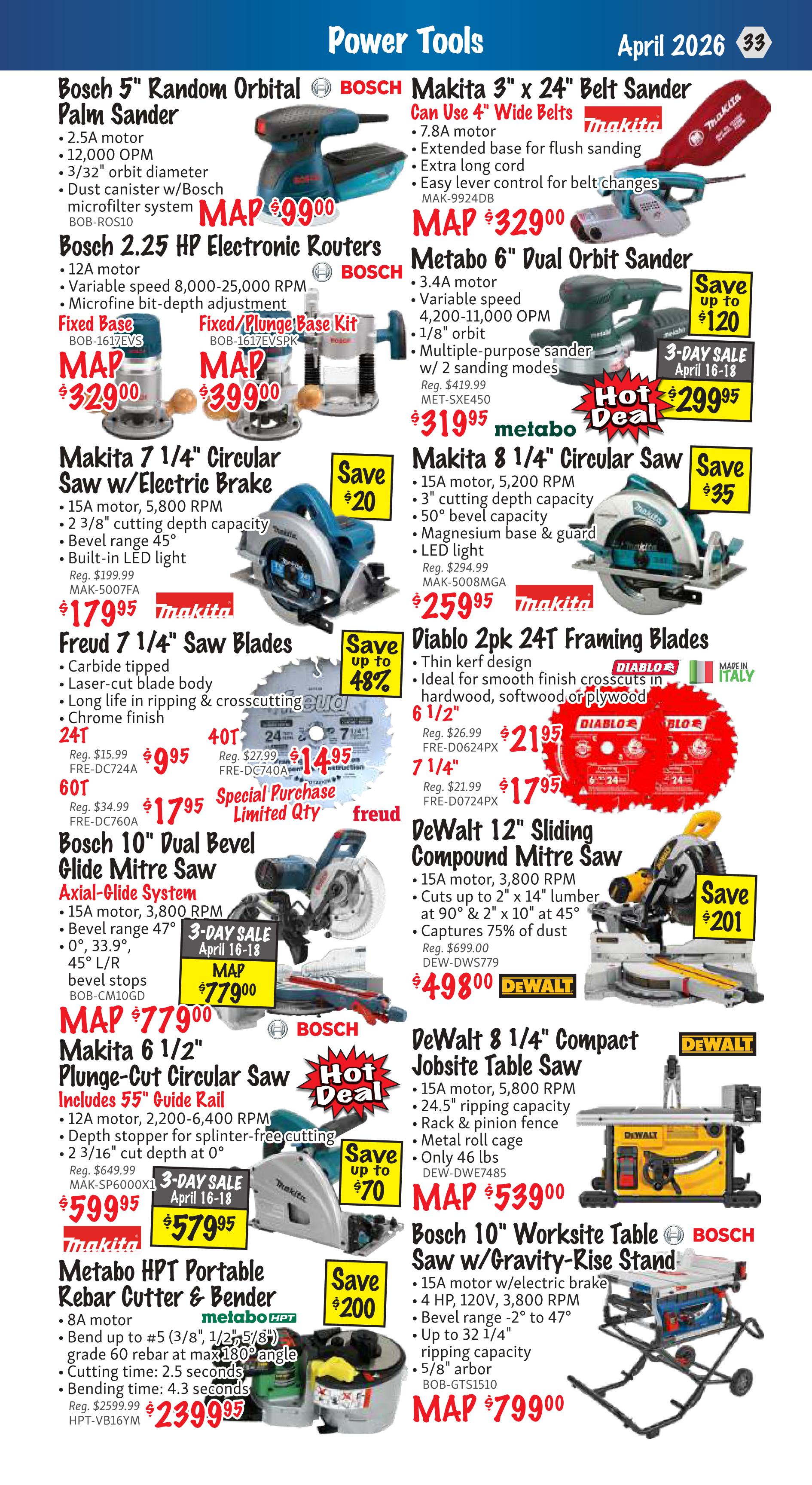 KMS Tools Power Tools flyer for April 2026, page 33. Featured items include the Bosch 5' Random Orbital Palm Sander for MAP $99.00, Bosch 2.25 HP Electronic Routers starting at MAP $329.00 for the Fixed Base and MAP $399.00 for the Fixed/Plunge Base Kit. Also available is the Makita 3' x 24' Belt Sander for MAP $329.00. The Metabo 6' Dual Orbit Sander is on a Hot Deal for $299.95, saving up to $120. Makita 7 1/4' Circular Saw w/Electric Brake is $179.95, and Makita 8 1/4' Circular Saw is $259.95, saving $20 and $35 respectively. Freud 7 1/4' Saw Blades are available for $9.95 (24T) and $14.95 (60T) as a special purchase with limited quantity. Diablo 2pk 24T Framing Blades are $21.95 for 6 1/2' and $17.95 for 7 1/4', with savings up to 48%. The Bosch 10' Dual Bevel Glide Mitre Saw Axial-Glide System is $779.00. Makita 6 1/2' Plunge-Cut Circular Saw with 55' Guide Rail is $579.95, a hot deal saving up to $70. The Metabo HPT Portable Rebar Cutter & Bender is $2399.95, saving $200. DeWalt 12' Sliding Compound Mitre Saw is $498.00, saving $201. DeWalt 8 1/4' Compact Jobsite Table Saw is MAP $539.00. Finally, the Bosch 10' Worksite Table Saw w/Gravity-Rise Stand is MAP $799.00.