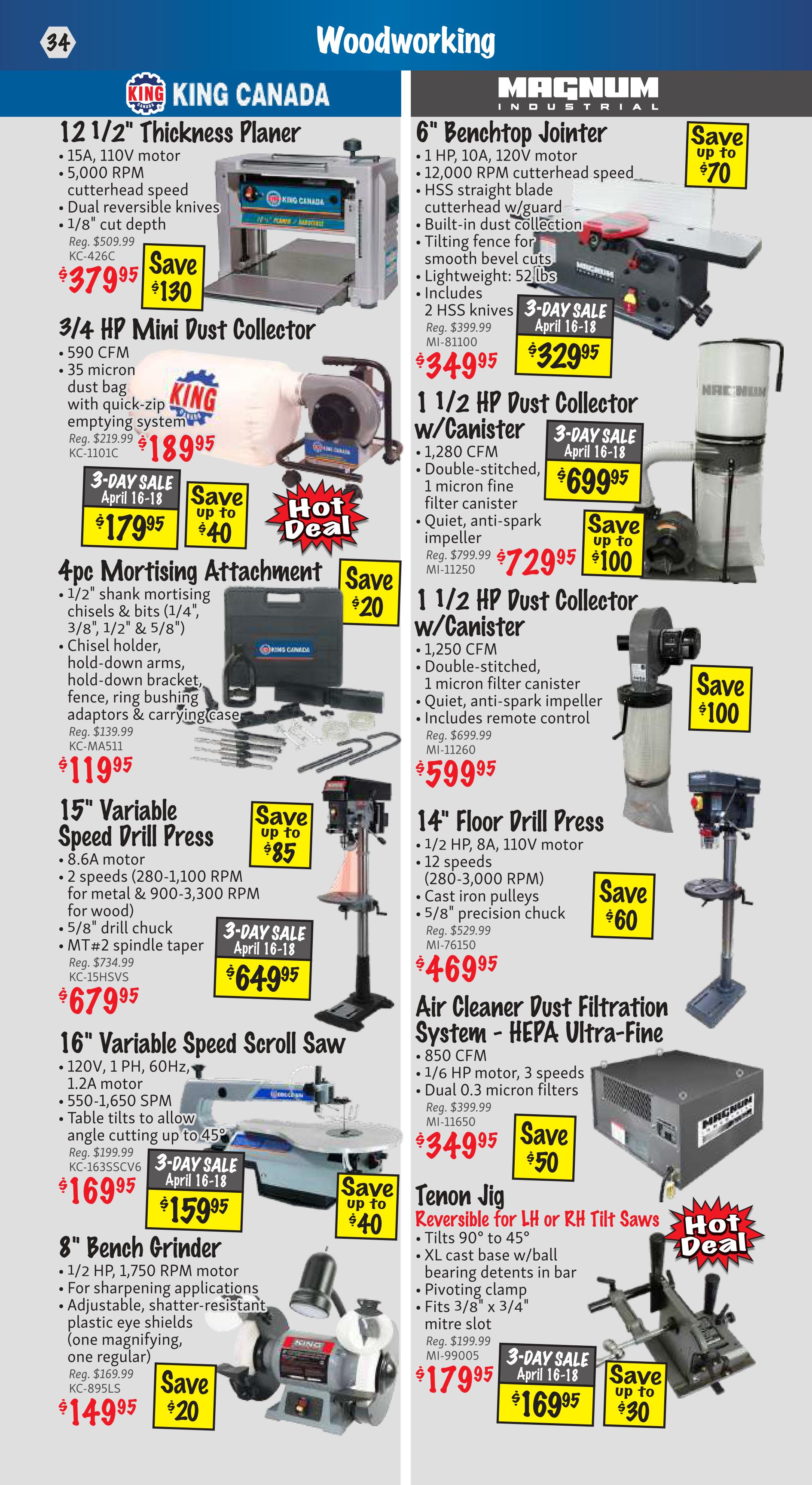 KMS Tools Woodworking flyer page 34 features a variety of tools on sale. Highlighted items include a 12 1/2' Thickness Planer for $379.95 (save $130), a 6' Benchtop Jointer for $329.95 (save up to $70), and a 3/4 HP Mini Dust Collector for $189.95 (save up to $40). Also featured are a 4pc Mortising Attachment for $119.95 (save $20), a 15' Variable Speed Drill Press for $649.95 (save up to $85), and a 16' Variable Speed Scroll Saw for $159.95 (save up to $40). On the right side, find a 1 1/2 HP Dust Collector w/Canister for $699.95, another 1 1/2 HP Dust Collector w/Canister for $599.95 (save $100), and a 14' Floor Drill Press for $469.95 (save $60). Additionally, an Air Cleaner Dust Filtration System - HEPA Ultra-Fine is available for $349.95 (save $50), and a Tenon Jig for $169.95 (save up to $30). An 8' Bench Grinder is priced at $149.95 (save $20).