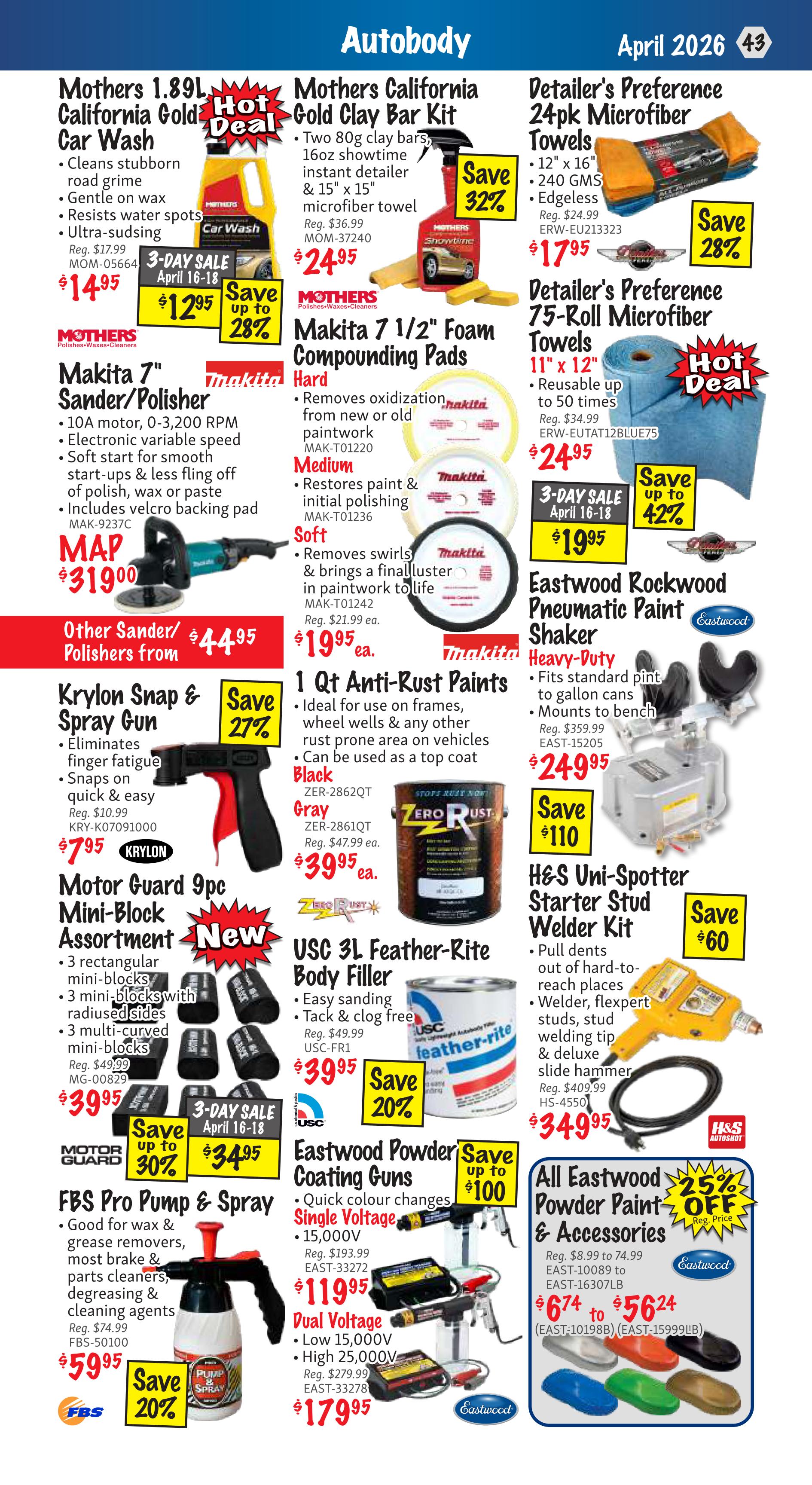 KMS Tools flyer page 43 features automotive detailing and repair products. Highlights include Mothers 1.89L California Gold Car Wash for $14.95 (save up to 28%), Mothers California Gold Clay Bar Kit for $24.95 (save 32%), and Detailer's Preference 24pk Microfiber Towels for $17.95 (save 28%). Also featured are Makita 7 1/2' Foam Compounding Pads in Hard, Medium, and Soft varieties, starting at $19.95 each. Other deals include Makita 7' Sander/Polisher for $319.00, Krylon Snap & Spray Gun for $7.95, and Motor Guard 9pc Mini-Block Assortment for $34.95 (save 30%). Zero Rust 1 Qt Anti-Rust Paints are available in Black for $39.95 and Gray for $47.99. USC 3L Feather-Rite Body Filler is $39.95 (save 20%). Eastwood Rockwood Pneumatic Paint Shaker is $249.95. H&S Uni-Spotter Starter Stud Welder Kit is $349.95 (save $60). Eastwood Powder Coating Guns are available in Single Voltage for $119.95 (save up to $100) and Dual Voltage for $179.95. All Eastwood Powder Paint & Accessories are 25% off, with prices ranging from $6.74 to $56.24.