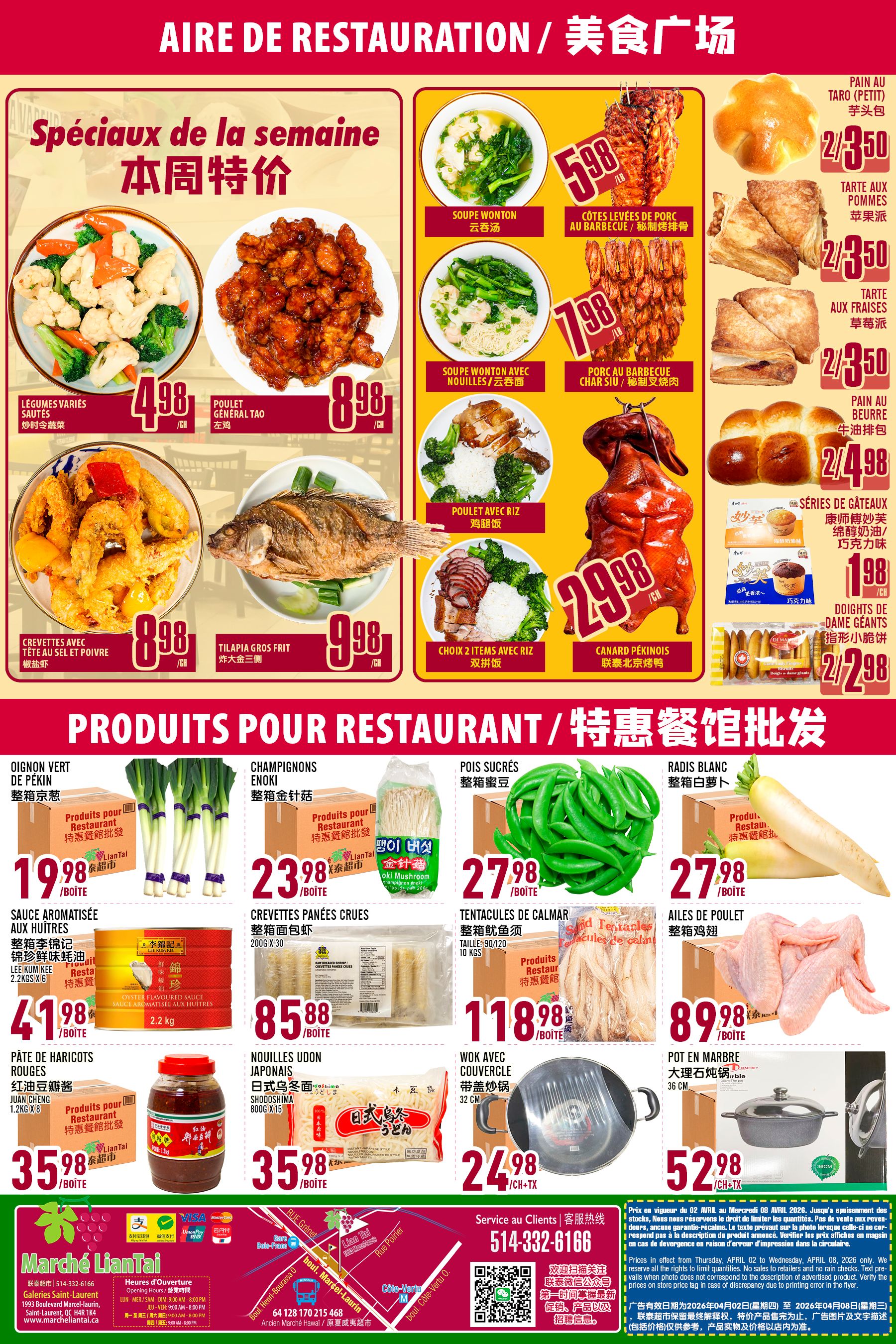 Marche Lian Tai weekly flyer specials page 6 features a variety of restaurant and grocery items. 'Spéciaux de la semaine' include: Varied Vegetables for $4.98, General Tao Chicken for $8.98, Shrimp with Salt and Pepper for $8.98, and Fried Whole Tilapia for $9.98. Also featured are Soup Wonton for $5.98, BBQ Pork Ribs for $5.98, BBQ Pork for $7.98, and Roasted Duck for $29.98. 'Produits pour Restaurant' include: Pekin Green Onion for $19.98/box, Enoki Mushrooms for $23.98/box, Sweet Peas for $27.98/box, Radish for $27.98/box, Oyster Flavoured Sauce for $41.98/box, Raw Breaded Shrimp for $85.88/box, Red Bean Sauce for $35.98/box, Japanese Udon Noodles for $35.98/box, Wok with Cover for $24.98, and a Marble Pot for $52.98. Bakery items include Taro Buns at 2 for $3.50, Apple Tarts at 2 for $3.50, Strawberry Tarts at 2 for $3.50, and Butter Buns at 2 for $4.98. Dessert items include 'Séries de Gâteaux' for $1.98 and 'Doigts de Dame Géants' at 2 for $2.98.