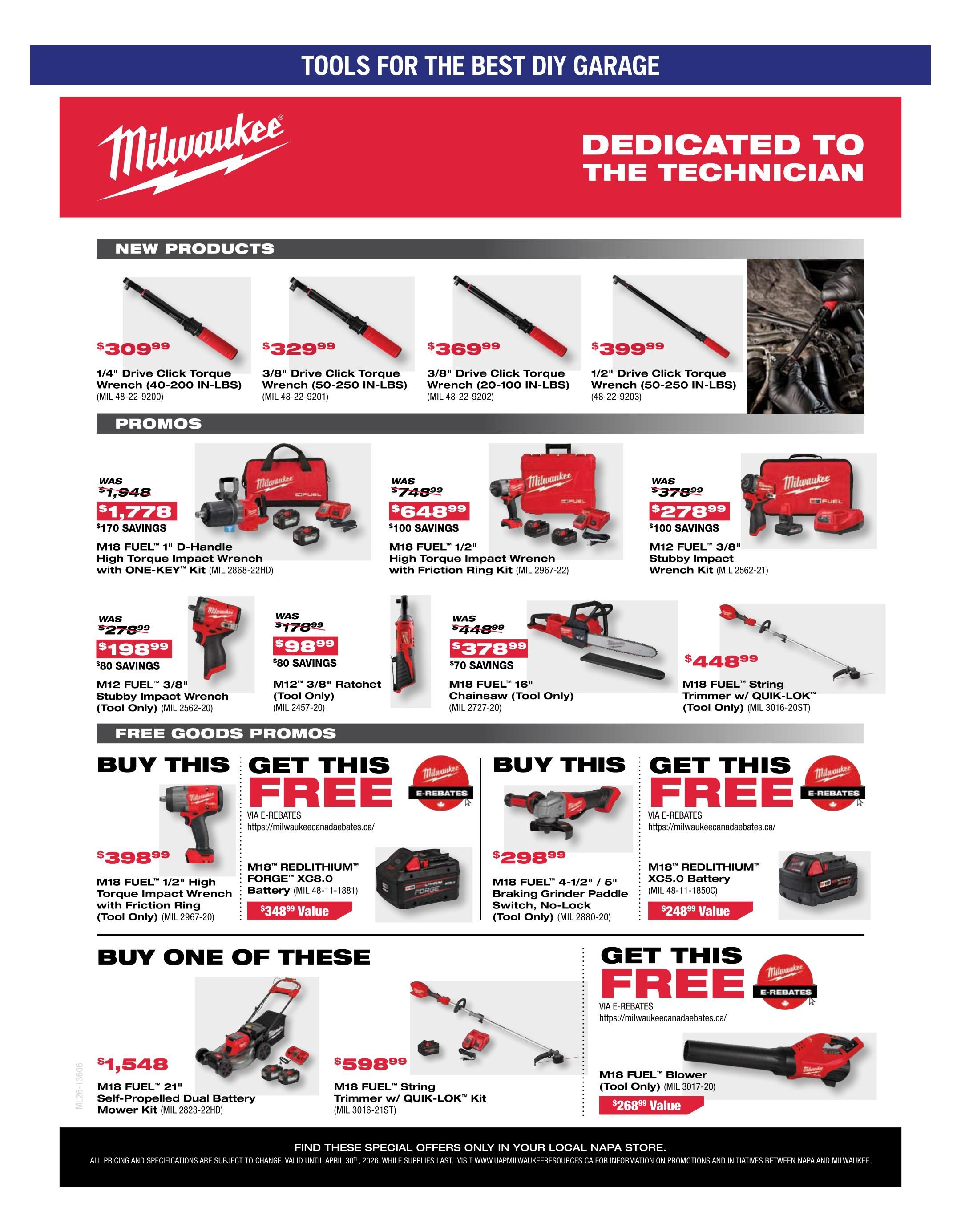 NAPA Auto Parts flyer page 5 features Milwaukee tools. New products include a 1/4' Drive Click Torque Wrench for $309.99, a 3/8' Drive Click Torque Wrench (50-250 IN-LBS) for $329.99, a 3/8' Drive Click Torque Wrench (20-100 IN-LBS) for $369.99, and a 1/2' Drive Click Torque Wrench (50-250 IN-LBS) for $399.99. Promos include the M18 FUEL 1' D-Handle High Torque Impact Wrench with ONE-KEY Kit, originally $1,948, now $1,778 with $170 savings. The M18 FUEL 1/2' High Torque Impact Wrench with Friction Ring Kit is $648.99, down from $748.99 with $100 savings. The M12 FUEL 3/8' Stubby Impact Wrench (Tool Only) is $198.99, down from $278.99 with $80 savings. The M12 3/8' Ratchet (Tool Only) is $98.99, down from $178.99 with $80 savings. The M18 FUEL 16' Chainsaw (Tool Only) is $378.99, down from $448.99 with $70 savings. Free goods promos: Buy the M18 FUEL 1/2' High Torque Impact Wrench with Friction Ring (Tool Only) for $398.99 and get a free M18 REDLITHIUM FORGE XC5.0 Battery (value $348.99). Buy the M18 FUEL 4-1/2' / 5' Braking Grinder Paddle Switch, No-Lock (Tool Only) for $298.99 and get a free M18 REDLITHIUM XC5.0 Battery (value $248.99). Buy one of these: M18 FUEL 21' Self-Propelled Dual Battery Mower Kit for $1,548 or the M18 FUEL String Trimmer w/ QUIK-LOK Kit for $598.99. Get a free M18 FUEL Blower (Tool Only) with qualifying purchase (value $268.99).