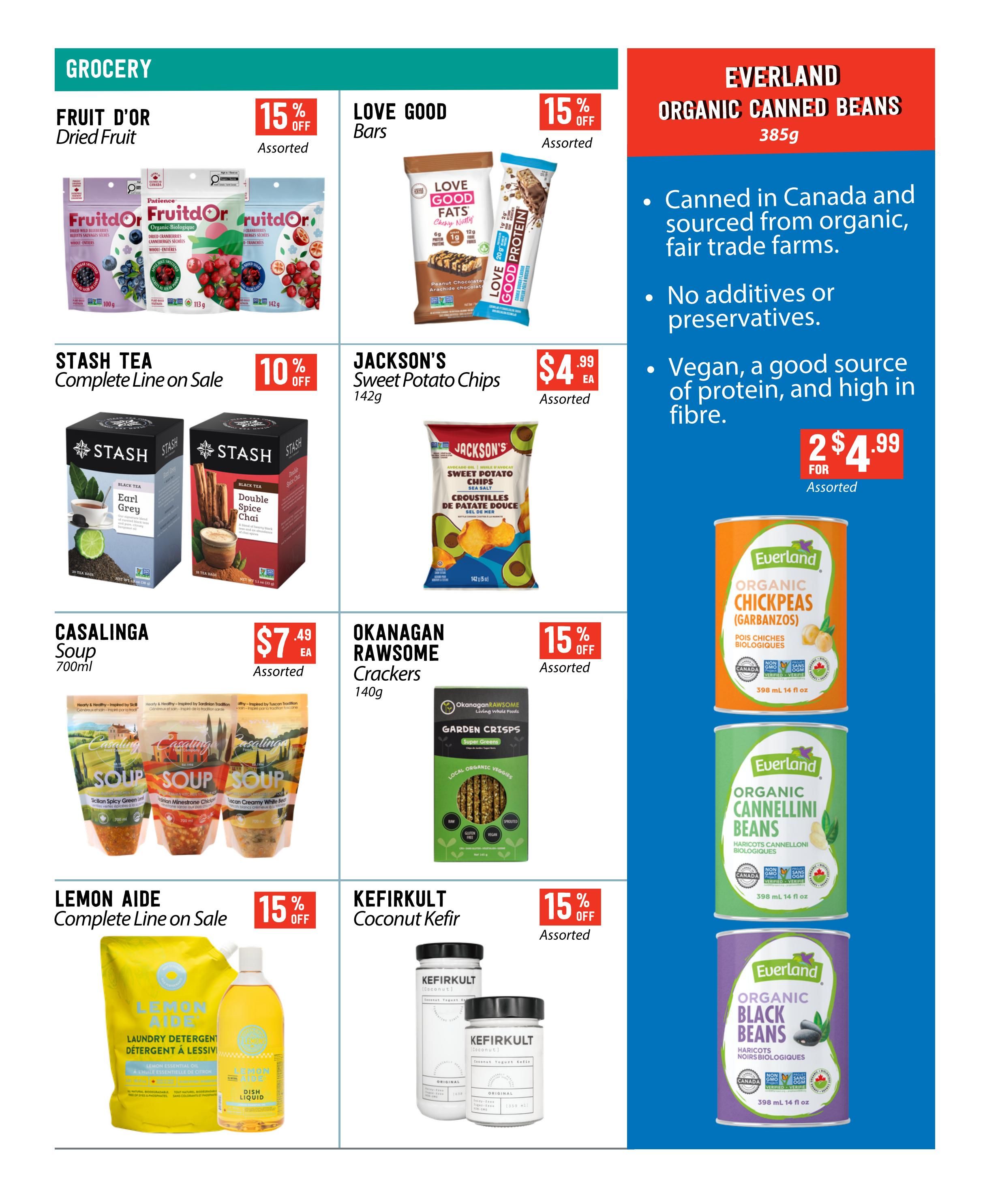 Pomme Natural Market flyer specials page 8 features a variety of grocery items. Enjoy 15% off Fruit d'Or Dried Fruit, available in assorted varieties. Love Good Bars are also 15% off and assorted. Stash Tea, the complete line, is on sale for 10% off, featuring Earl Grey and Double Spice Chai flavours. Jackson's Sweet Potato Chips (142g) are $4.99 each, assorted. Casalinga Soup (700ml) is $7.49 each, assorted, with varieties like Sicilian Spicy Green Lentil, Tuscan Minestrone, and Tuscan Creamy White Bean. Okanagan Rawsome Crackers (140g) are 15% off and assorted, including Garden Crisps Super Greens. Lemon Aide Laundry Detergent and Dish Liquid are on sale for 15% off. Kefirkult Coconut Kefir is 15% off and assorted. On the right side, Everland Organic Canned Beans are featured: Organic Chickpeas (385g), Organic Cannellini Beans (398 mL), and Organic Black Beans (398 mL) are 2 for $4.99, assorted. These beans are canned in Canada, sourced from organic, fair trade farms, contain no additives or preservatives, and are a vegan source of protein and fibre.
