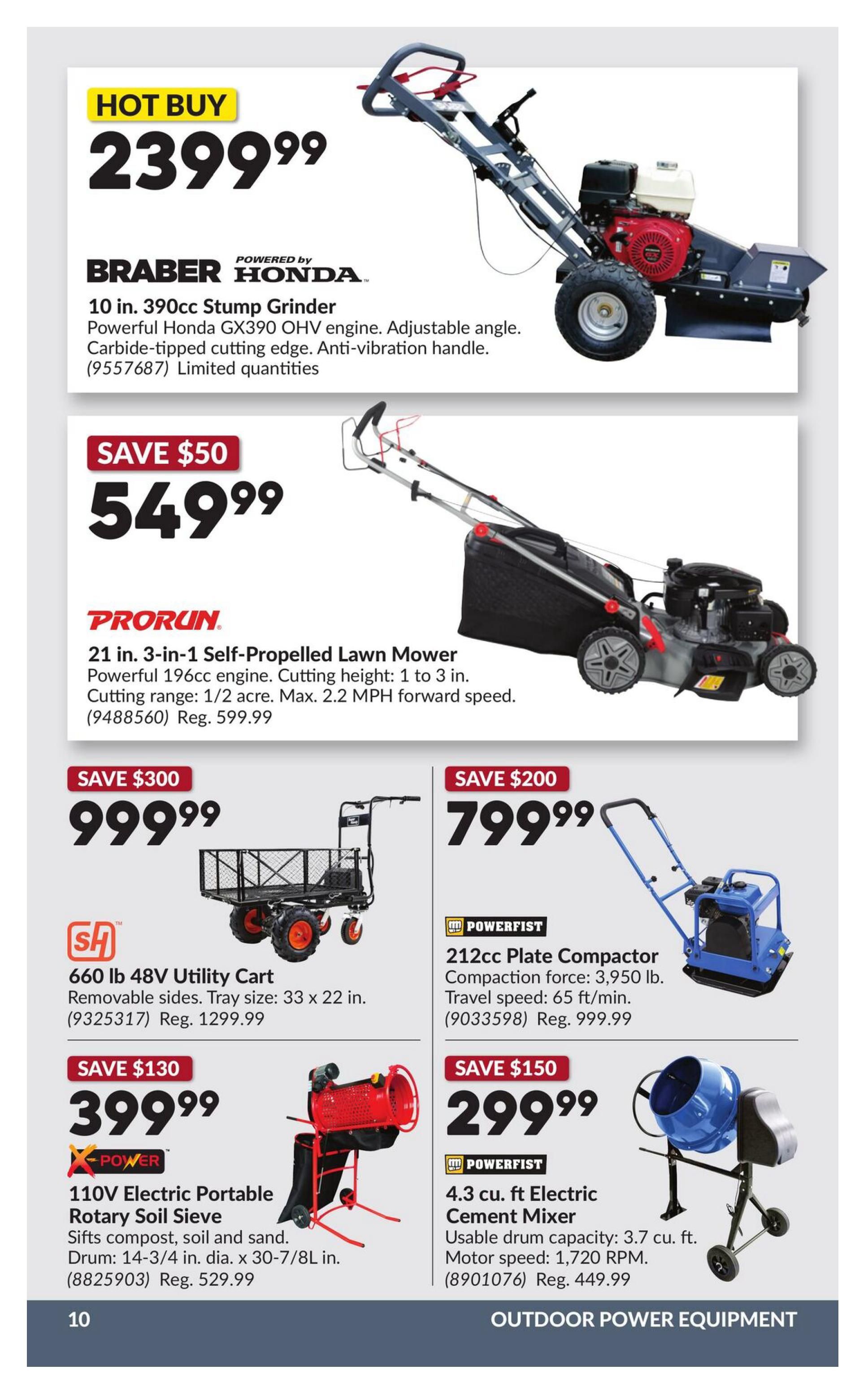 Princess Auto flyer page 16 featuring outdoor power equipment. Hot Buy: Braber Honda 10 in. 390cc Stump Grinder for $2399.99, powered by a Honda GX390 OHV engine with adjustable angle and anti-vibration handle. Save $50 on the PRORUN 21 in. 3-in-1 Self-Propelled Lawn Mower for $549.99, featuring a 196cc engine, cutting height from 1 to 3 inches, and a max forward speed of 2.2 MPH. Save $300 on the SH 660 lb 48V Utility Cart with removable sides, measuring 33 x 22 inches, for $999.99 (regular $1299.99). Save $200 on the POWERFIST 212cc Plate Compactor for $799.99, with a compaction force of 3,950 lb and travel speed of 65 ft/min (regular $999.99). Save $130 on the X-POWER 110V Electric Portable Rotary Soil Sieve for $399.99, suitable for sifting compost, soil, and sand, with a drum size of 14-3/4 in. dia. x 30-7/8L inches (regular $529.99). Save $150 on the POWERFIST 4.3 cu. ft. Electric Cement Mixer for $299.99, with a usable drum capacity of 3.7 cu. ft. and motor speed of 1,720 RPM (regular $449.99).