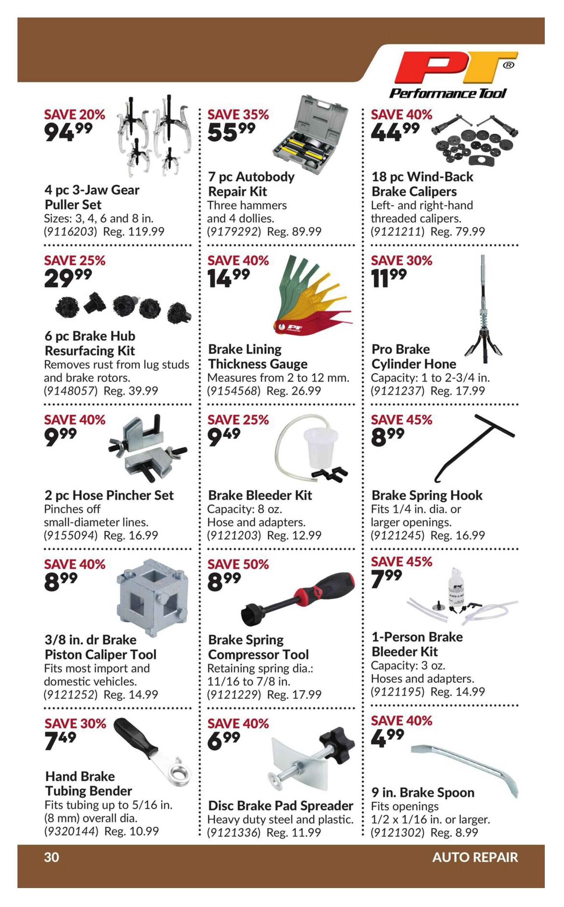 Princess Auto flyer specials page 36 features auto repair tools. Save 20% on a 4 pc 3-Jaw Gear Puller Set for $94.99. Save 35% on a 7 pc Autobody Repair Kit with three hammers and four dollies for $55.99. Save 40% on an 18 pc Wind-Back Brake Calipers set for $44.99. Save 25% on a 6 pc Brake Hub Resurfacing Kit for $29.99. Get a Brake Lining Thickness Gauge, measuring 2 to 12 mm, for $14.99 with a 40% saving. A Pro Brake Cylinder Hone with a capacity of 1 to 2-3/4 in. is on sale for $8.99 (save 35%). Save 40% on a 2 pc Hose Pincher Set for $9.99. A Brake Bleeder Kit with 8 oz. capacity is $9.49 (save 25%). A Brake Spring Hook for 1/4 in. dia. or larger openings is $8.99 (save 45%). Save 40% on a 3/8 in. dr Brake Piston Caliper Tool for $8.99. A Brake Spring Compressor Tool, for retaining spring diameters from 11/16 to 7/8 in., is $8.99 (save 50%). A 1-Person Brake Bleeder Kit with 3 oz. capacity is $7.99 (save 45%). Save 30% on a Hand Brake Tubing Bender for $7.49. A Disc Brake Pad Spreader made of heavy duty steel and plastic is $6.99 (save 40%). Finally, a 9 in. Brake Spoon that fits 1/2 x 1/16 in. or larger openings is $4.99 (save 40%).