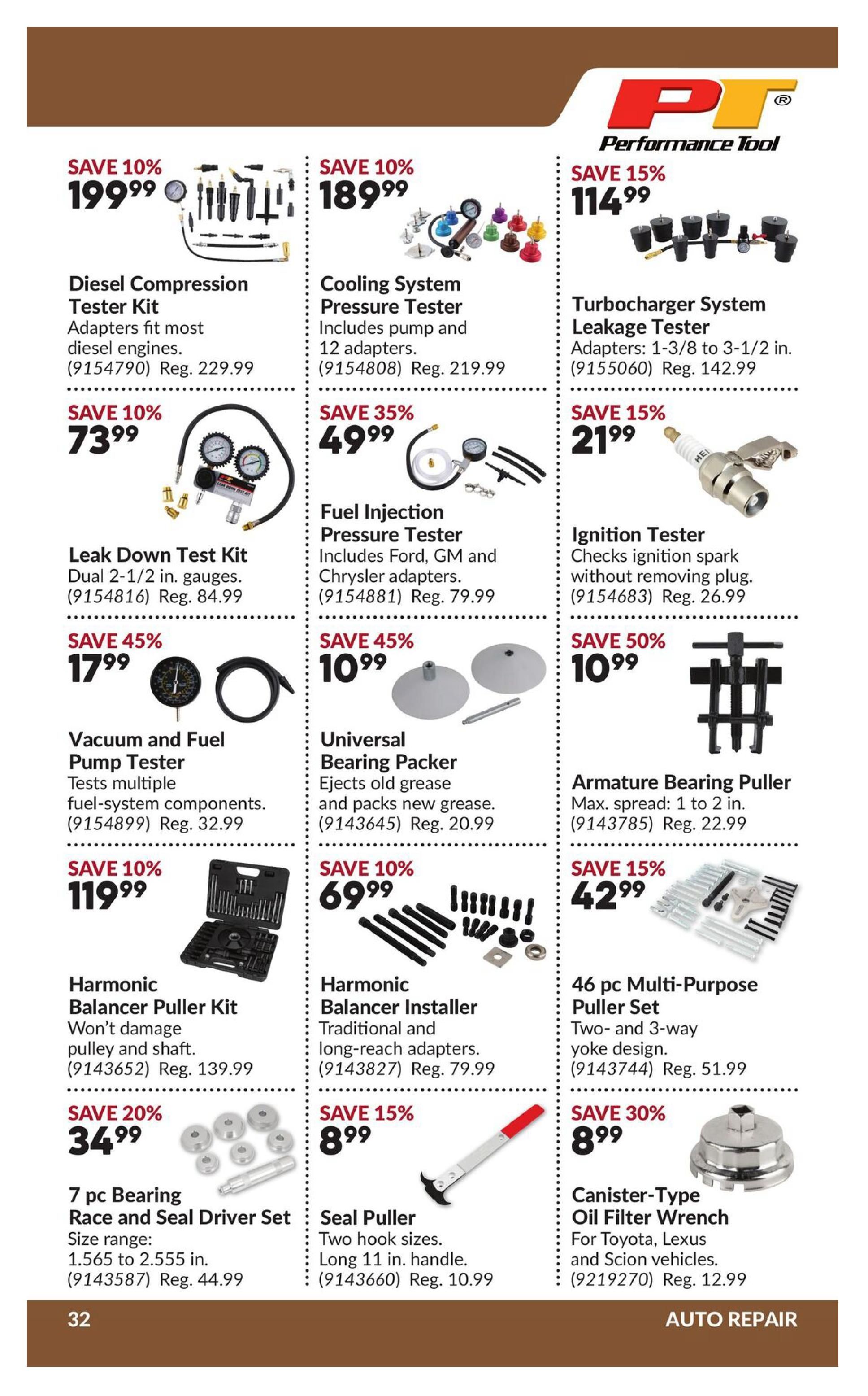 Princess Auto flyer specials page 38 features auto repair tools. Save 10% on a Diesel Compression Tester Kit for $199.99, regularly $229.99. Save 10% on a Cooling System Pressure Tester with pump and 12 adapters for $189.99, regularly $219.99. Save 15% on a Turbocharger System Leakage Tester with adapters from 1-3/8 to 3-1/2 in. for $114.99, regularly $142.99. Save 10% on a Leak Down Test Kit with dual 2-1/2 in. gauges for $73.99, regularly $84.99. Save 35% on a Fuel Injection Pressure Tester including Ford, GM and Chrysler adapters for $49.99, regularly $79.99. Save 15% on an Ignition Tester for $21.99, regularly $26.99. Save 45% on a Vacuum and Fuel Pump Tester for $17.99, regularly $32.99. Save 45% on a Universal Bearing Packer for $10.99, regularly $20.99. Save 50% on an Armature Bearing Puller with a max spread of 1 to 2 in. for $10.99, regularly $22.99. Save 10% on a Harmonic Balancer Puller Kit for $119.99, regularly $139.99. Save 10% on a Harmonic Balancer Installer with traditional and long-reach adapters for $69.99, regularly $79.99. Save 15% on a 46 pc Multi-Purpose Puller Set with two- and 3-way yoke design for $42.99, regularly $51.99. Save 20% on a 7 pc Bearing Race and Seal Driver Set, size range 1.565 to 2.555 in., for $34.99, regularly $44.99. Save 15% on a Seal Puller with two hook sizes and a 11 in. handle for $8.99, regularly $10.99. Save 30% on a Canister-Type Oil Filter Wrench for Toyota, Lexus and Scion vehicles for $8.99, regularly $12.99.