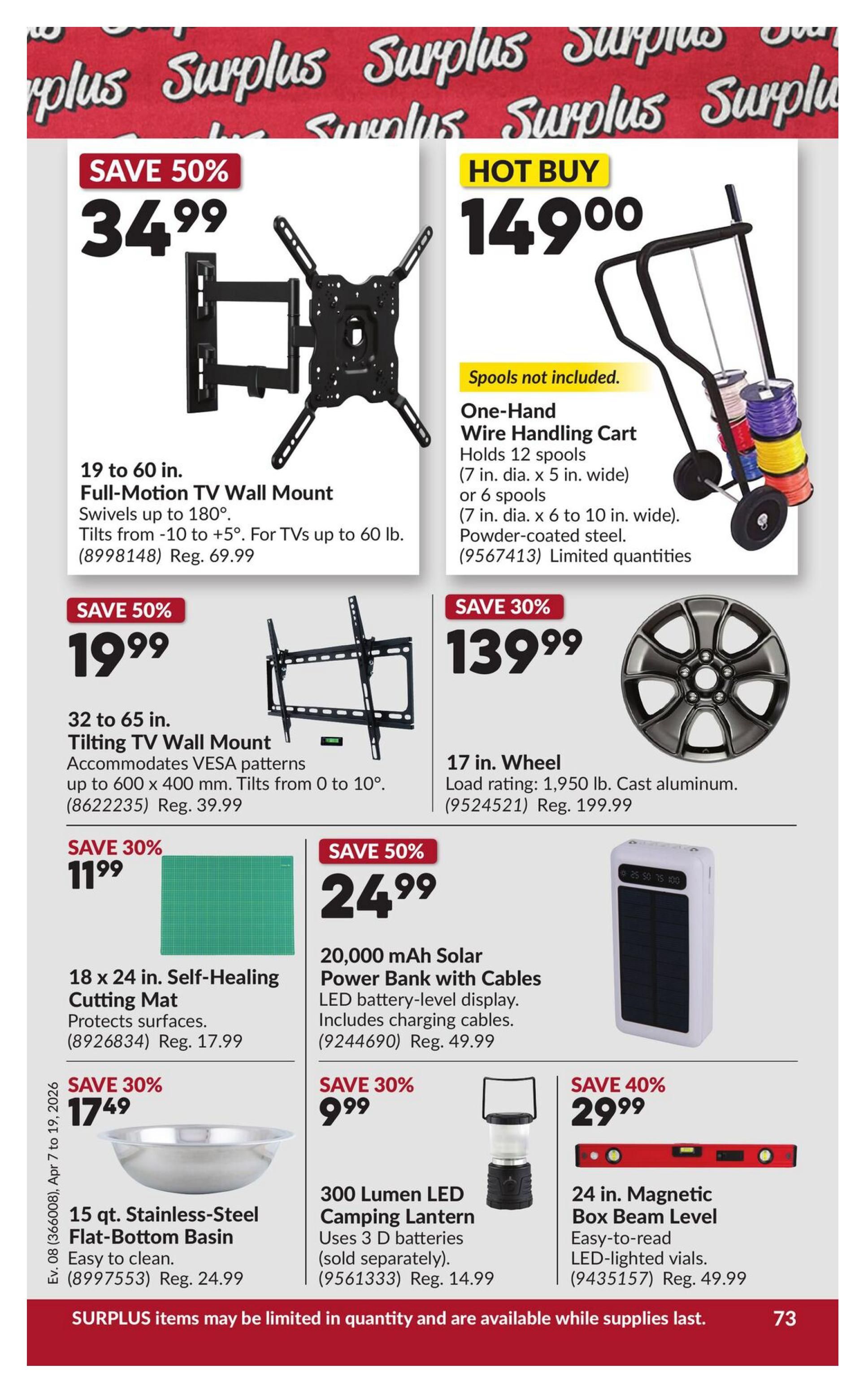 Princess Auto flyer specials page 80 features a 19 to 60 inch Full-Motion TV Wall Mount on sale for $34.99 (save 50%), regularly $69.99. Also available is a One-Hand Wire Handling Cart for a hot buy price of $149.00. Another TV wall mount, a 32 to 65 inch Tilting TV Wall Mount, is on sale for $19.99 (save 50%), regularly $39.99. A 17 inch Wheel made of cast aluminum is $139.99 (save 30%), regularly $199.99. Other deals include an 18 x 24 inch Self-Healing Cutting Mat for $11.99 (save 30%), regularly $17.99; a 20,000 mAh Solar Power Bank with Cables for $24.99 (save 50%), regularly $49.99; a 15 qt. Stainless-Steel Flat-Bottom Basin for $17.49 (save 30%), regularly $24.99; a 300 Lumen LED Camping Lantern for $9.99 (save 30%), regularly $14.99; and a 24 inch Magnetic Box Beam Level for $29.99 (save 40%), regularly $49.99. Surplus items may be limited in quantity and are available while supplies last.
