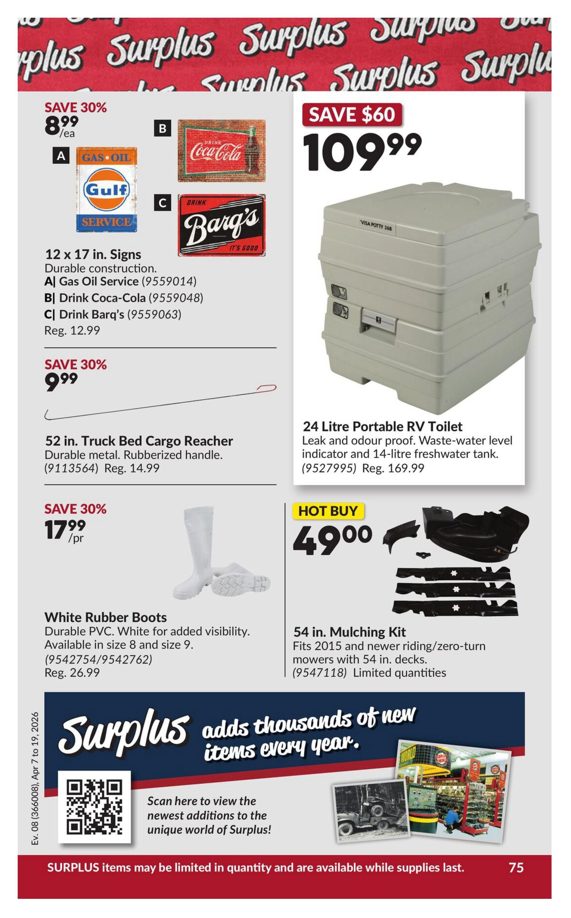 Princess Auto flyer page 82 features several specials. Save 30% on 12 x 17 inch signs with durable construction, including Gas Oil Service, Drink Coca-Cola, and Drink Barq's, regularly $12.99, now $8.99 each. Also save 30% on a 52 inch Truck Bed Cargo Reacher with a durable metal and rubberized handle, regularly $14.99, now $9.99. Save 30% on White Rubber Boots made of durable PVC, available in sizes 8 and 9, regularly $26.99, now $17.99 per pair. Save $60 on a 24 Litre Portable RV Toilet, featuring leak and odour proof design with a waste-water level indicator and 14-litre freshwater tank, regularly $169.99, now $109.99. Hot Buy: a 54 inch Mulching Kit for 2015 and newer riding/zero-turn mowers with 54 inch decks, limited quantities, for $49.00. The page also highlights 'Surplus adds thousands of new items every year' and encourages scanning a QR code to view the newest additions. The flyer is valid from April 7 to April 19, 2026.