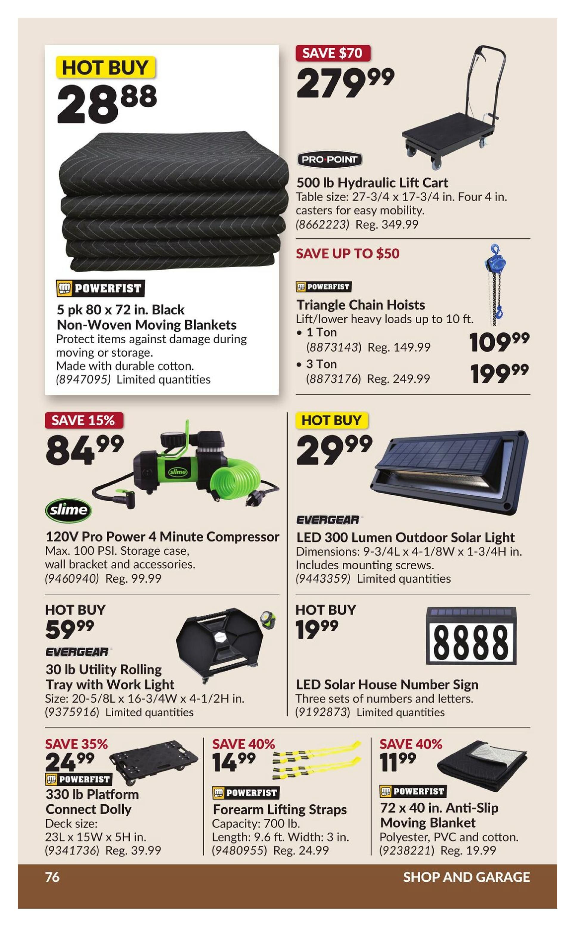Princess Auto flyer page 83 features hot buys and specials. On the top left, a 5-pack of 80 x 72 inch black non-woven moving blankets from Powerfist is on hot buy for $28.88, regularly priced to protect items during moving or storage. Next to it, a 500 lb hydraulic lift cart with a table size of 27-3/4 x 17-3/4 inches and four 4-inch casters for easy mobility is on sale for $279.99, saving $70 off the regular price of $349.99. Below the lift cart, Powerfist triangle chain hoists are available in 1 Ton for $109.99 (regularly $149.99) and 3 Ton for $199.99 (regularly $249.99), with savings up to $50. In the middle left, a Slime 120V Pro Power 4 minute compressor with max 100 PSI, storage case, wall bracket and accessories is on sale for $84.99, a 15% saving off the regular price of $99.99. To its right, an Evergear LED 300 Lumen solar light measuring 9-3/4L x 4-1/8W x 1-3/4H inches, including mounting screws, is a hot buy at $29.99. Below the compressor, an Evergear 30 lb utility rolling tray with work light, size 20-5/8L x 16-3/4W x 4-1/2H inches, is hot buy for $59.99. To the right of the tray, an LED solar house number sign with three sets of numbers and letters is hot buy for $19.99. At the bottom left, a Powerfist 330 lb platform connect dolly with a deck size of 23L x 15W x 5H inches is 35% off, priced at $24.99 (regularly $39.99). Next to it, Powerfist forearm lifting straps with a 700 lb capacity, length 9.6 ft and width 3 inches, are 40% off at $14.99 (regularly $24.99). Finally, on the bottom right, a Powerfist 72 x 40 inch anti-slip moving blanket made of polyester, PVC and cotton is 40% off for $11.99 (regularly $19.99).