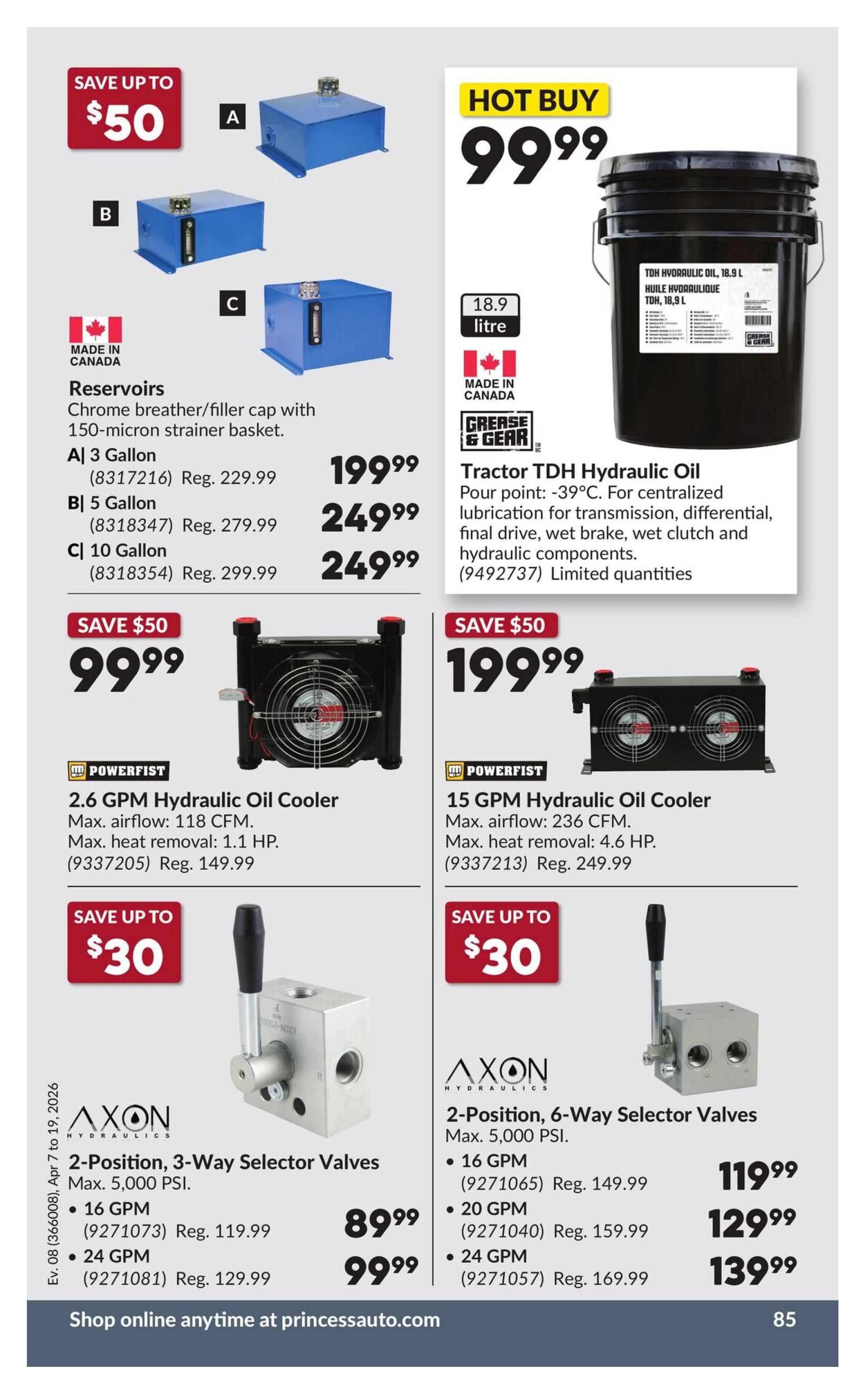 Princess Auto flyer specials page 92. Hot Buy: 18.9 L Tractor TDH Hydraulic Oil for $99.99. Features chrome breather/filler cap reservoirs in 3, 5, and 10 gallon sizes, priced at $199.99, $249.99, and $249.99 respectively, with savings up to $50. Powerfist 2.6 GPM Hydraulic Oil Cooler on sale for $99.99 (save $50), max. airflow 118 CFM, max. heat removal 1.1 HP. Powerfist 15 GPM Hydraulic Oil Cooler on sale for $199.99 (save $50), max. airflow 236 CFM, max. heat removal 4.6 HP. Axon Hydraulics 2-Position, 3-Way Selector Valves (Max. 5,000 PSI) available in 16 GPM for $89.99 and 24 GPM for $99.99, with savings up to $30. Axon Hydraulics 2-Position, 6-Way Selector Valves (Max. 5,000 PSI) available in 16 GPM for $119.99, 20 GPM for $129.99, and 24 GPM for $139.99, with savings up to $30. Shop online anytime at princessauto.com.