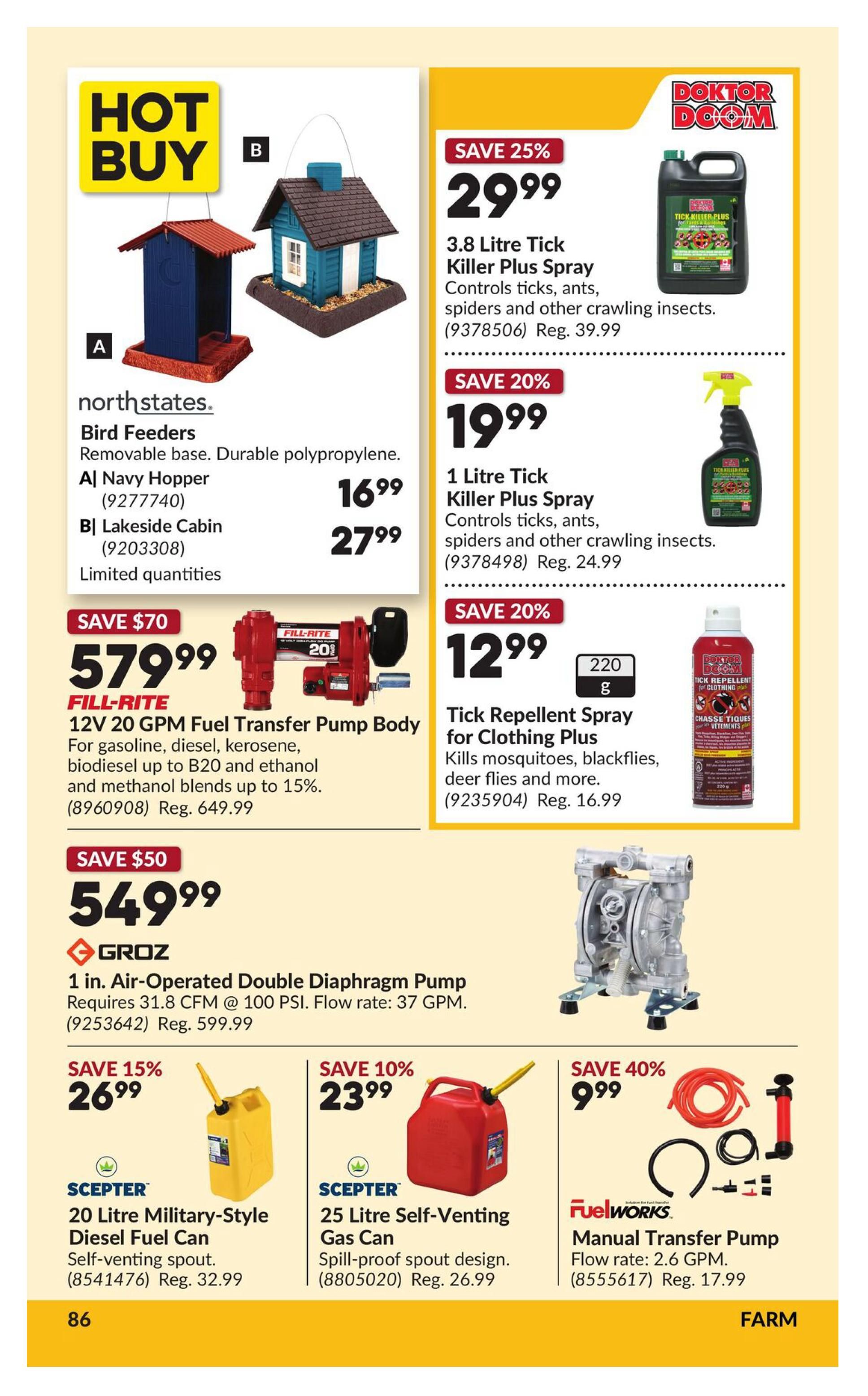 Princess Auto flyer specials page 93 features hot buys and savings. Northstates Bird Feeders are available, including the Navy Hopper for $16.99 and the Lakeside Cabin for $27.99. Doktor Doom products include a 3.8 Litre Tick Killer Plus Spray on sale for $29.99 (save 25%) and a 1 Litre Tick Killer Plus Spray for $19.99. Also featured is a Tick Repellent Spray for Clothing Plus for $12.99 (save 20%). Fill-Rite offers a 12V 20 GPM Fuel Transfer Pump Body for $579.99 (save $70). Groz presents a 1 in. Air-Operated Double Diaphragm Pump for $549.99 (save $50). Scepter products include a 20 Litre Military-Style Diesel Fuel Can for $26.99 (save 15%) and a 25 Litre Self-Venting Gas Can for $23.99 (save 10%). FuelWorks offers a Manual Transfer Pump for $9.99 (save 40%).